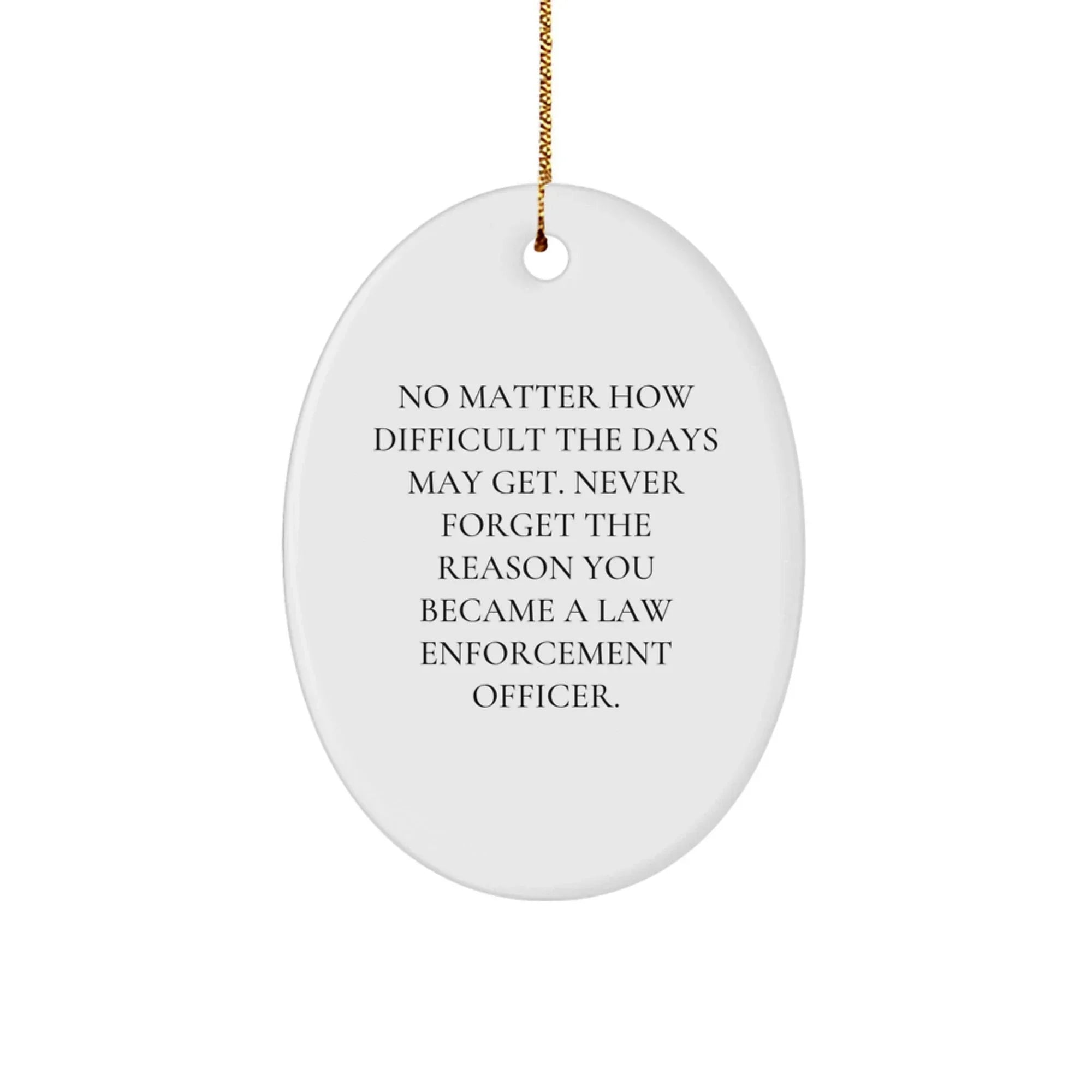 Inspirational Law Enforcement Officer Oval Ornament Gifts from Family for Christmas Unique Decorations