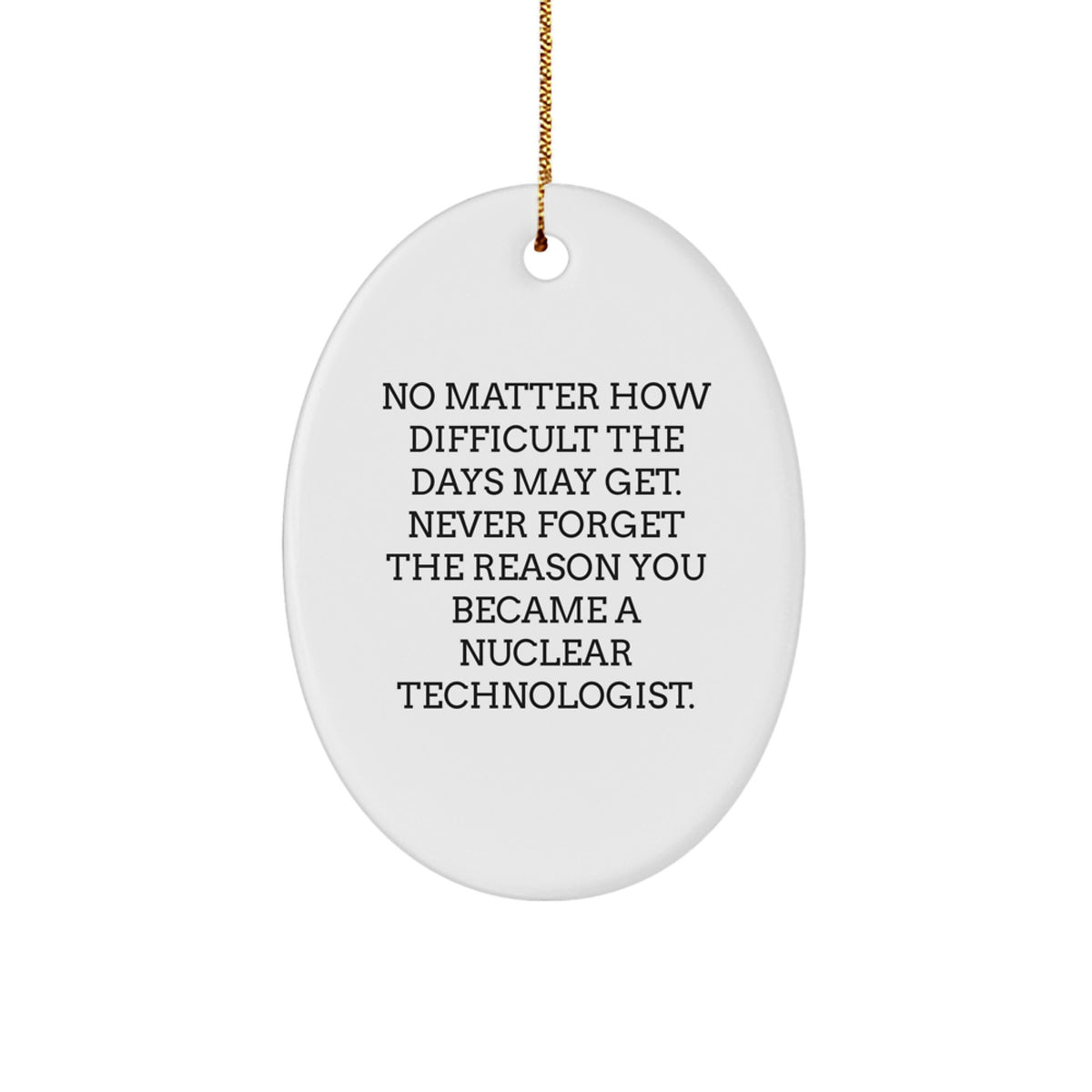 Motivational Novelty Christmas Ornament for Friends Nuclear Tech Gift - Image 1
