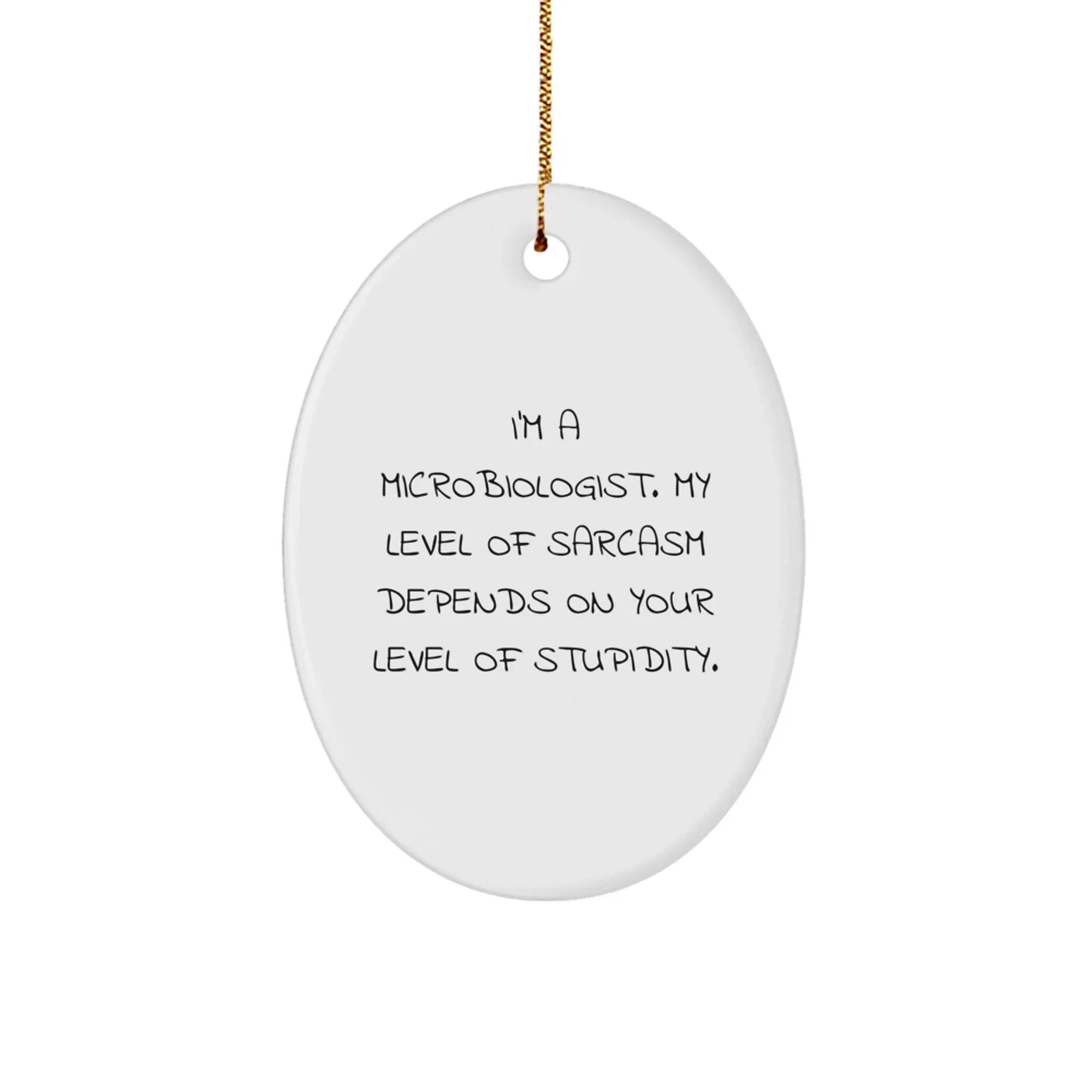 Funny Microbiologist Oval Ornament Gifts from Friends and Family for Christmas Unique Presents