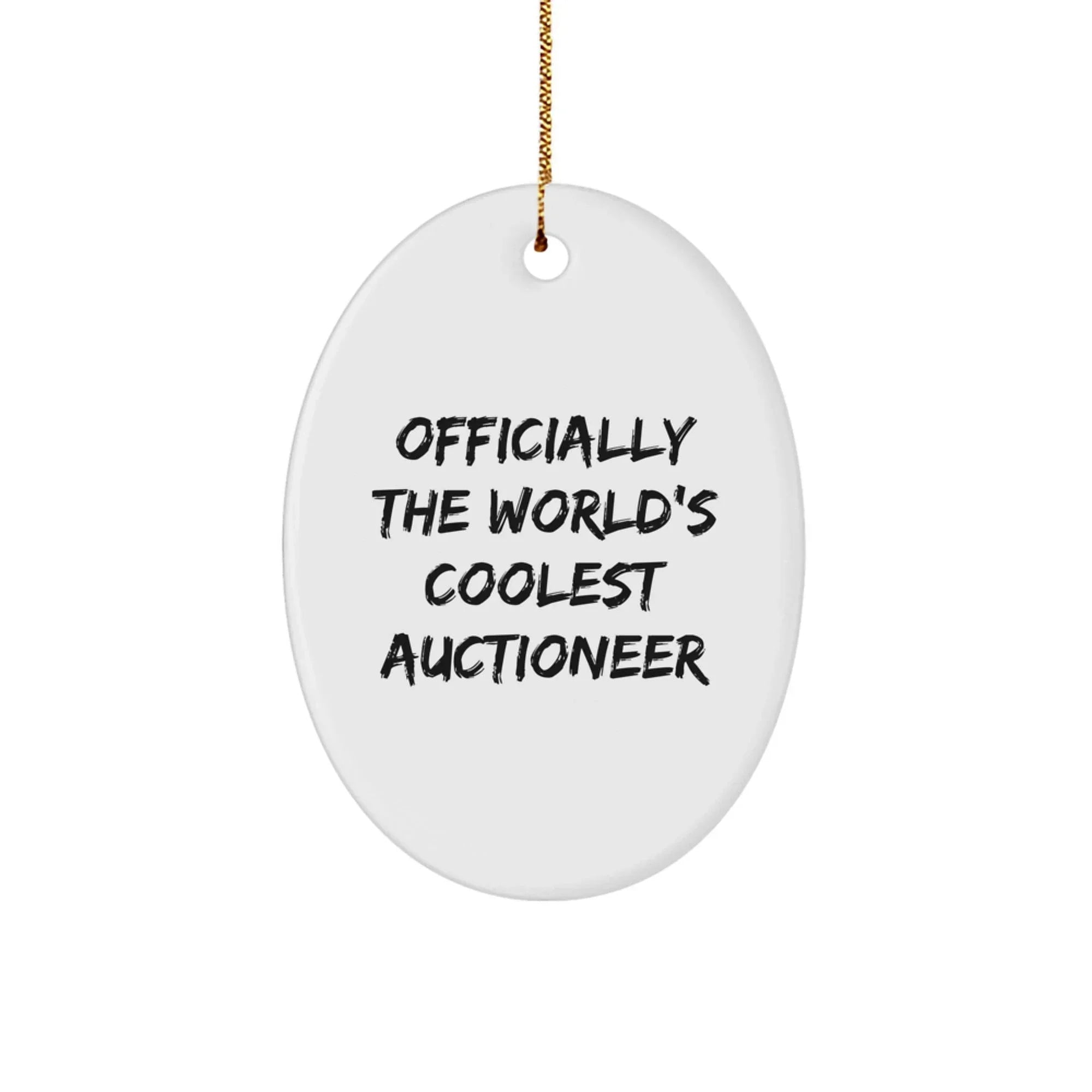 Auctioneer Oval Ornament Gifts from Men to Men - 'Officially The World's Coolest Auctioneer' - Unique Christmas Unique Gifts for Auctioneer Enthusiasts
