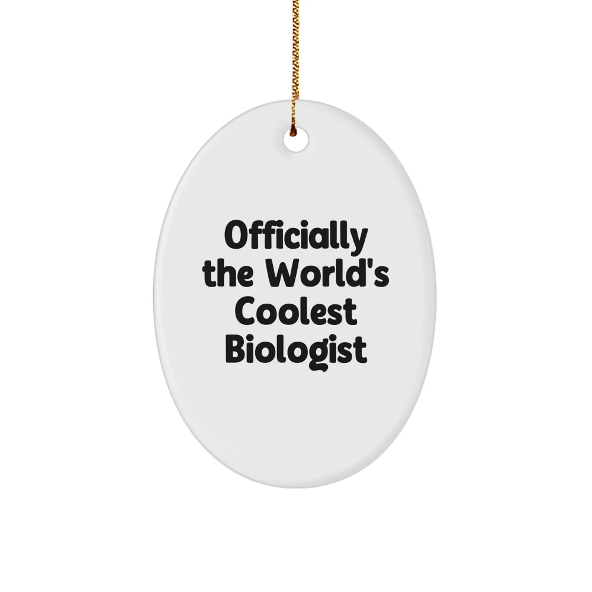 Funny Biologist Gifts, Christmas Unique Presents from Friends, Officially The 'World's Coolest Biologist' Oval Ornament