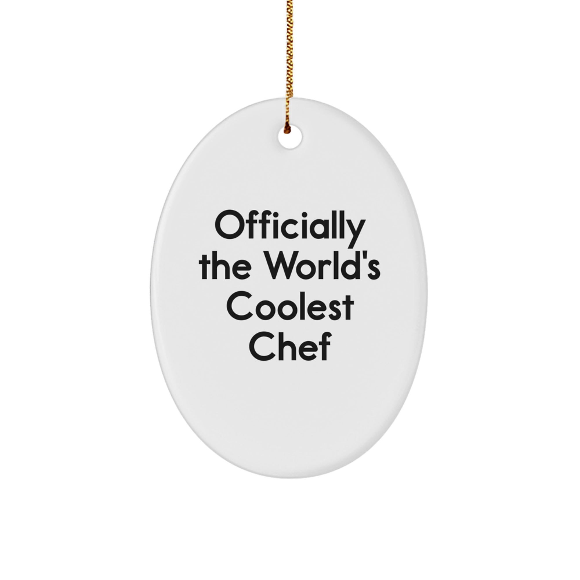 Funny Chef Gifts from Friends for Men, Oval Ornament, Officially The World's Coolest Chef Quote Christmas Unique Gifts - Image 1