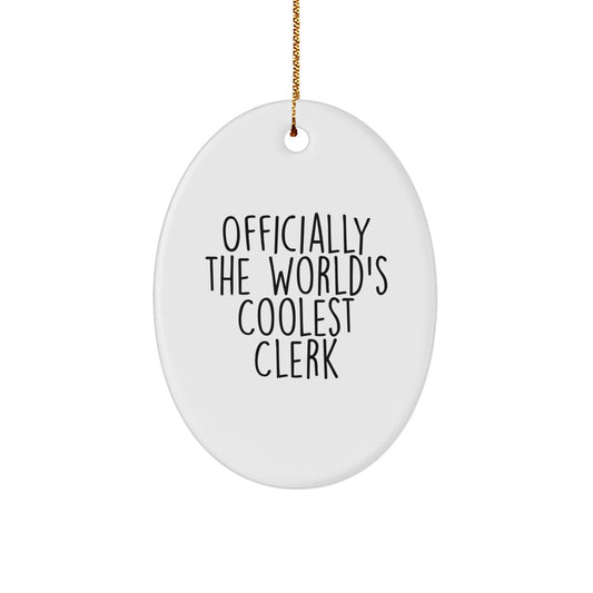 Gifts for the Clerk - Official World's Coolest Clerk Oval Ornament, Funny Clerk Gifts for Men, Women, Friends, Family at Christmas - Image 1