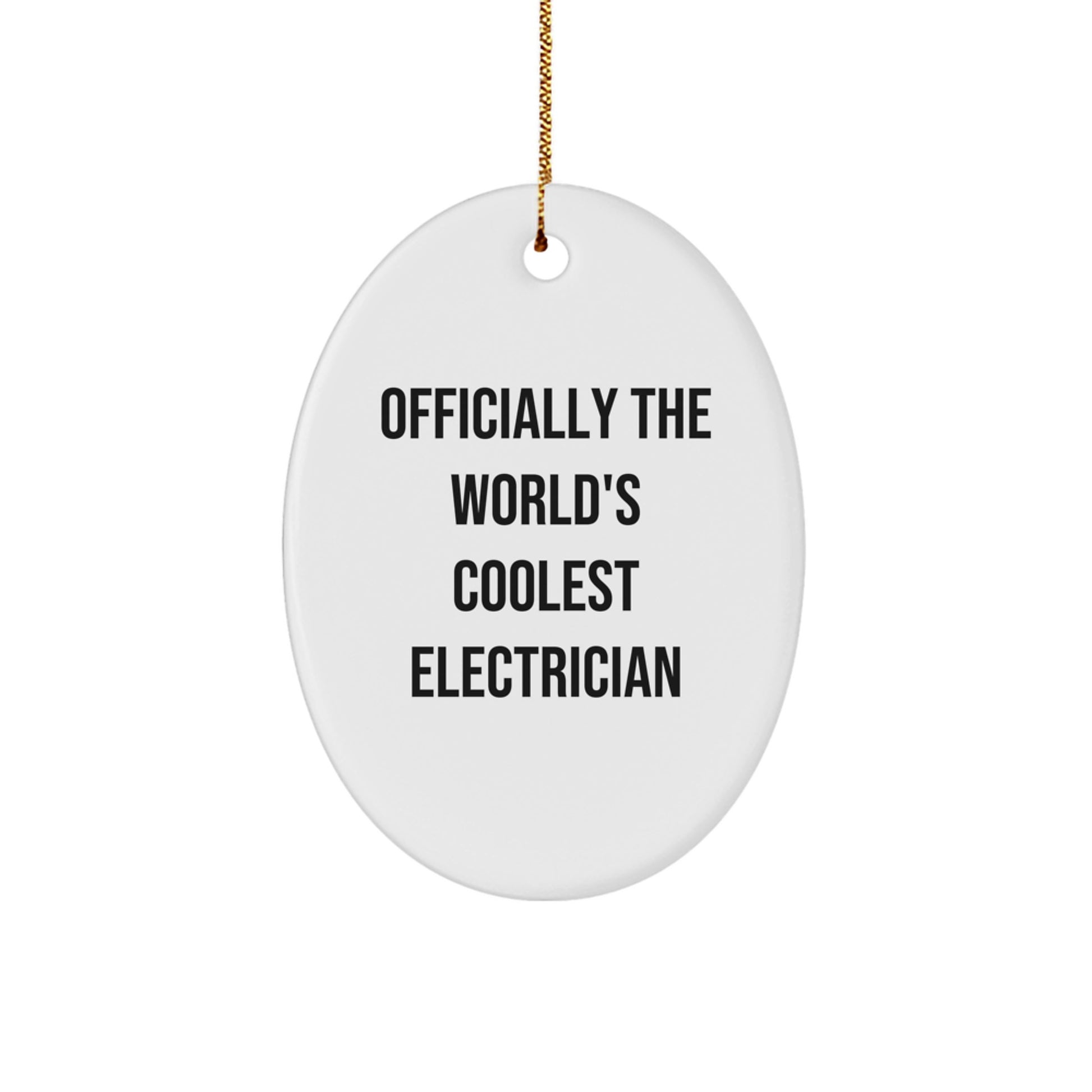 Funny Electrician Gifts from Men, Officially The World's Coolest Electrician Oval Ornament for Christmas Unique Gifts, Perfect Present for Electrician Friends and Family - Image 1