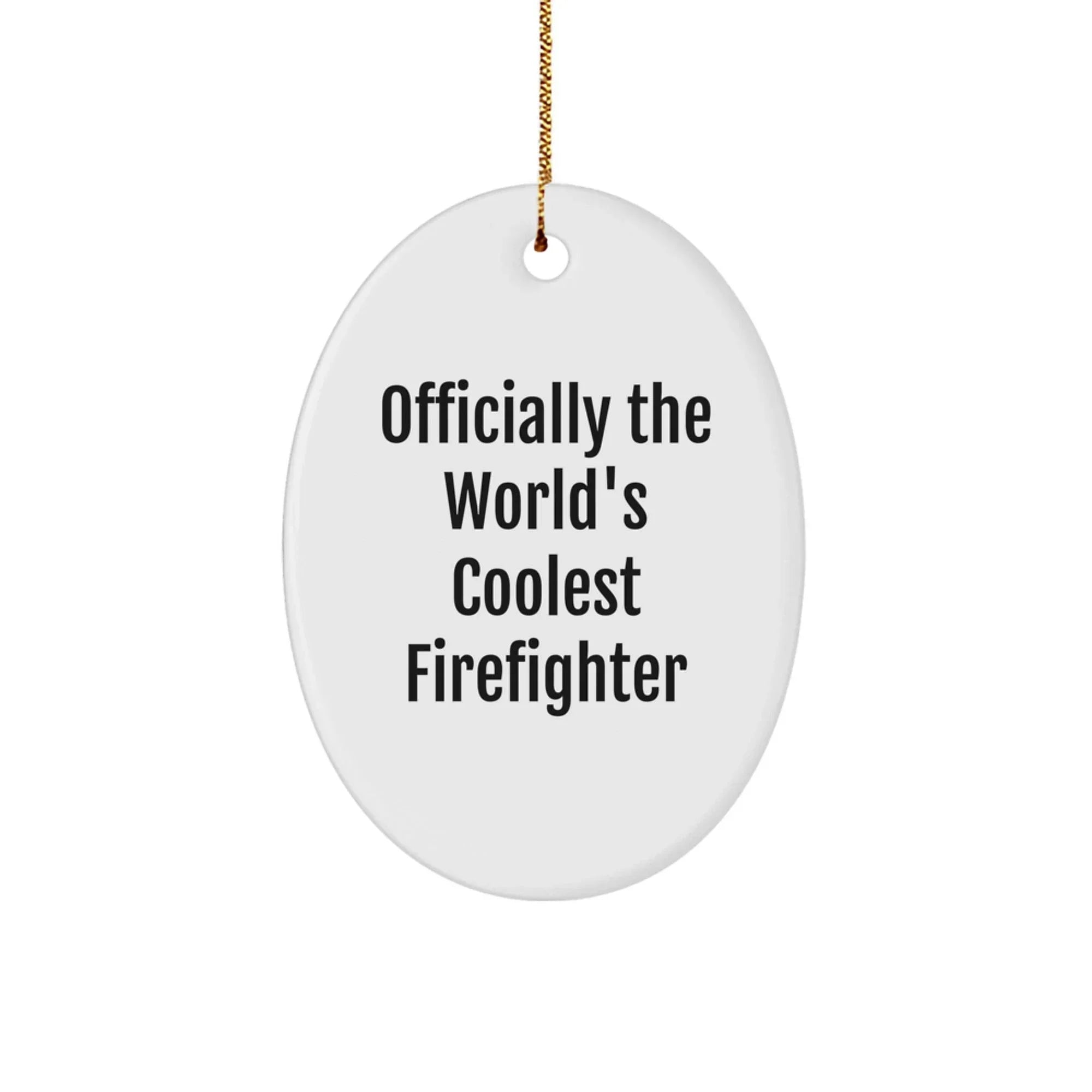 Funny Firefighter Oval Ornament Gifts from Friends for Men, Christmas Unique