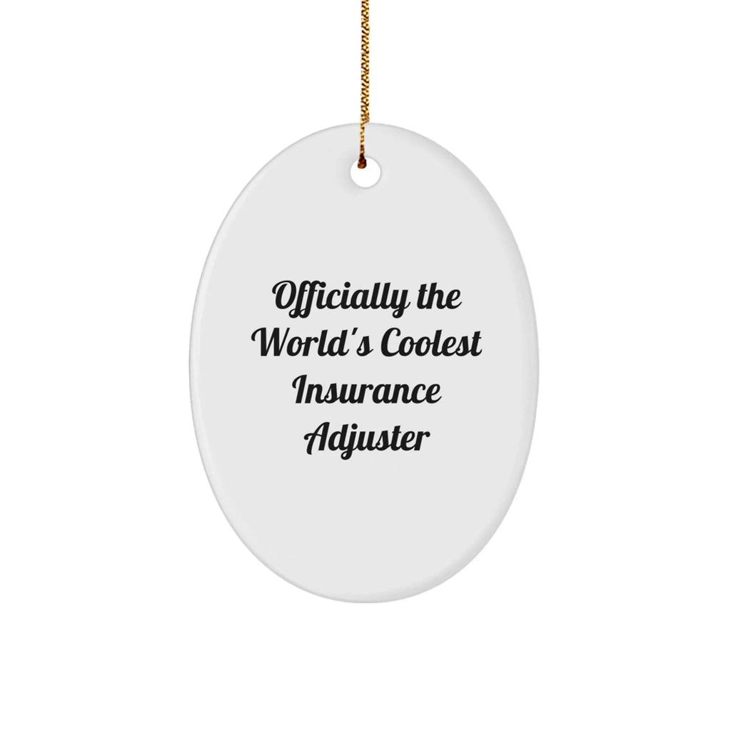Funny Insurance Adjuster Gifts, Oval Ornament for Christmas Unique Gifts from Friends to Men, 'Officially The World's Coolest Insurance Adjuster' Christmas Decoration