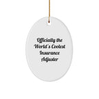 Funny Insurance Adjuster Gifts, Oval Ornament for Christmas Unique Gifts from Friends to Men, 'Officially The World's Coolest Insurance Adjuster' Christmas Decoration