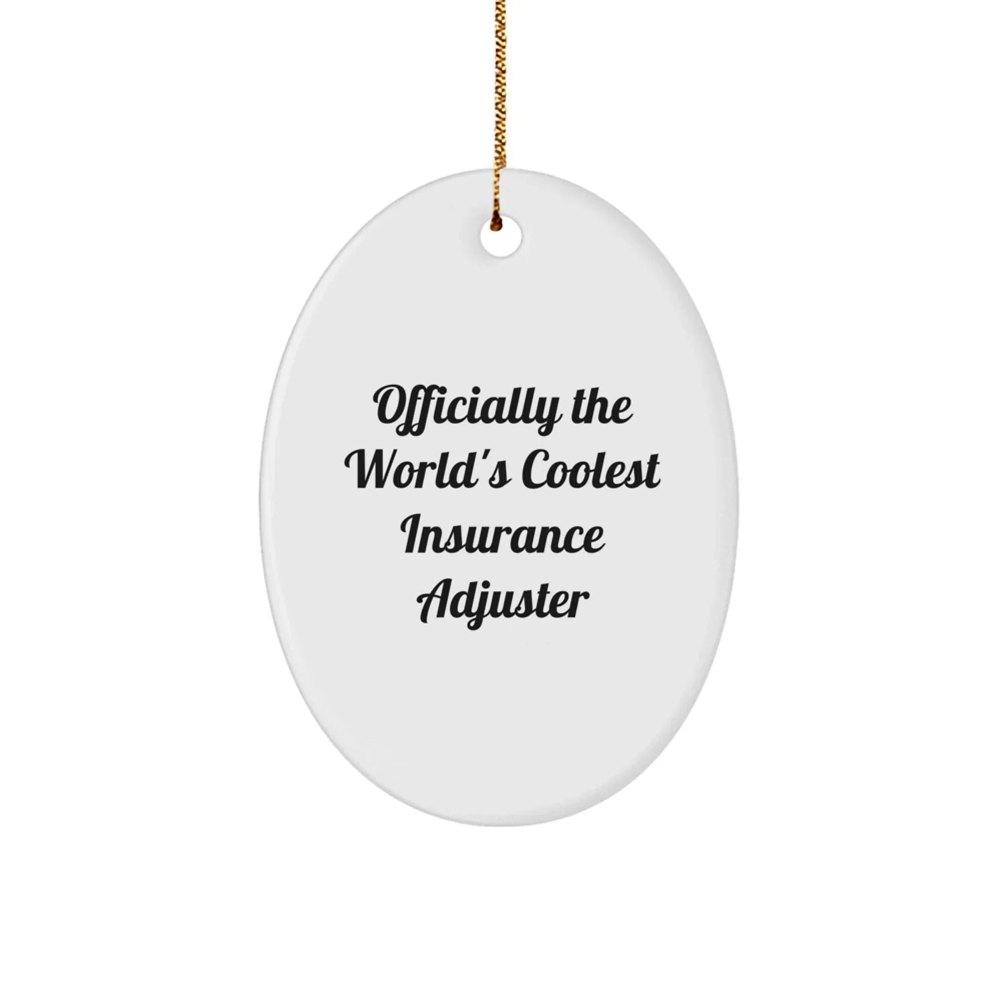Funny Insurance Adjuster Gifts, Oval Ornament for Christmas Unique Gifts from Friends to Men, 'Officially The World's Coolest Insurance Adjuster' Christmas Decoration