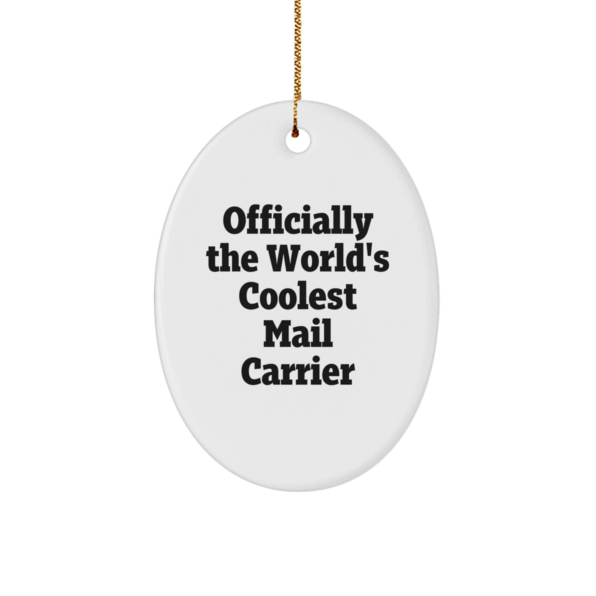 Funny Mail Carrier Oval Ornament Gifts from Friends for Mail Carrier Christmas Unique