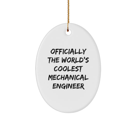 Mechanical Engineer Gifts for Men - Oval Ornament, Inspirational Quote - 'Officially The World's Coolest Mechanical Engineer' - Christmas Unique Gifts from Men to Family - Image 1