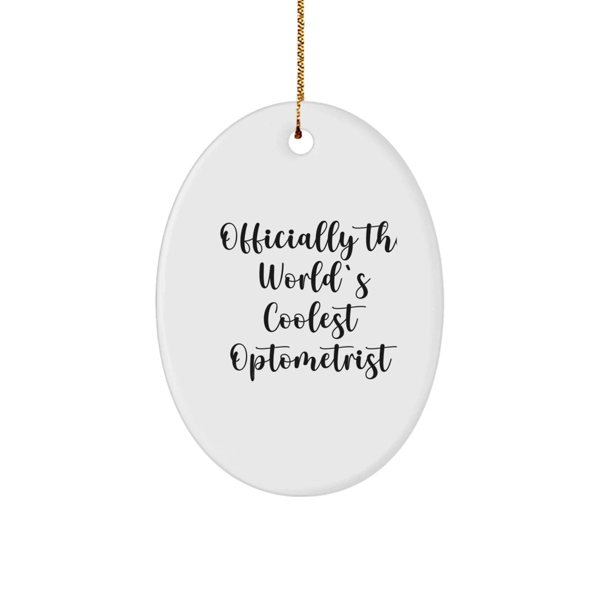 Funny Optometrist Christmas Unique Gifts from Friends for Men - Oval Ornament 'Officially The World's Coolest Optometrist' White