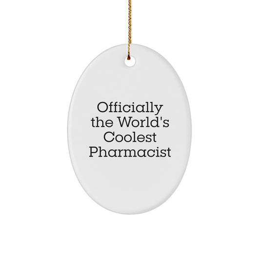 Funny Pharmacist Gifts from Men - Officially The World's Coolest Pharmacist Oval Ornament for Christmas Unique Gifts - Image 1