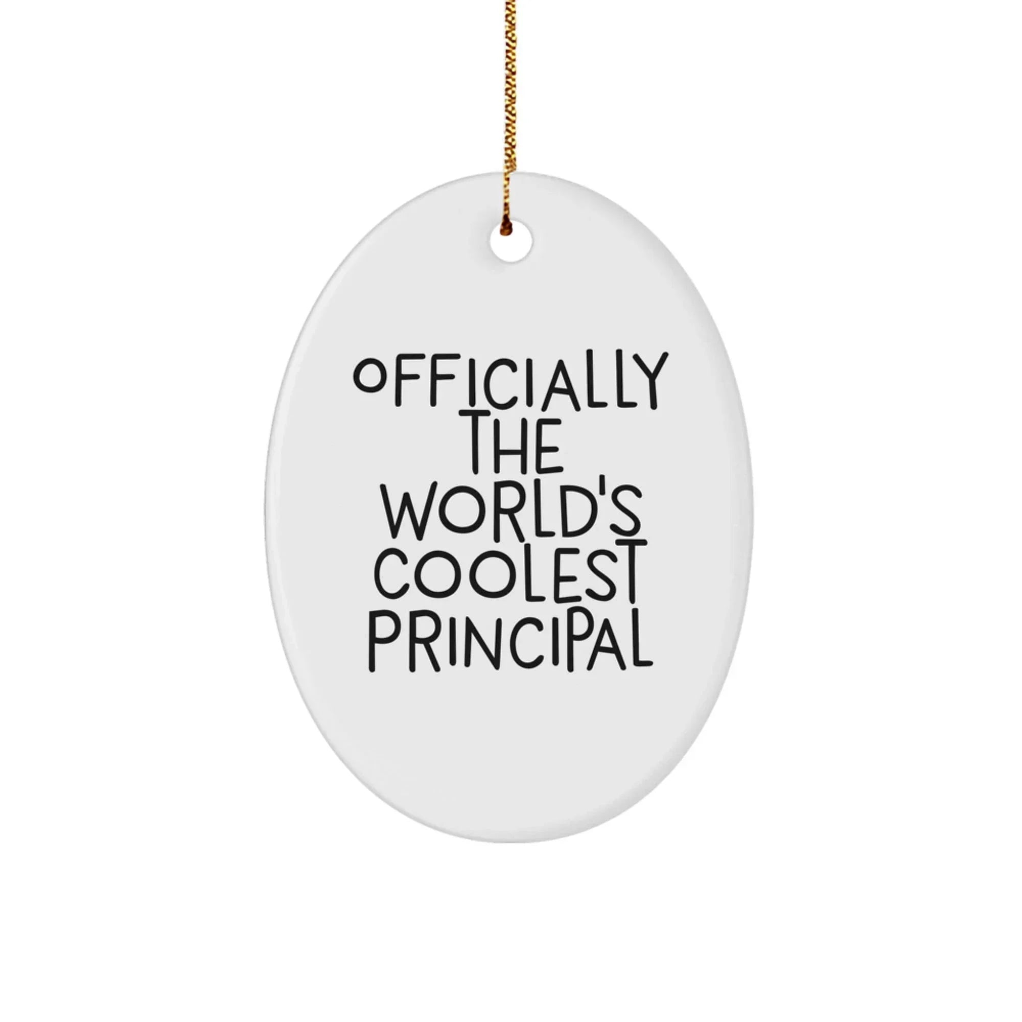 Funny Principal Gifts from Friends and Family - 'Officially The World's Coolest Principal' Oval Ornament for Christmas Unique Gifts