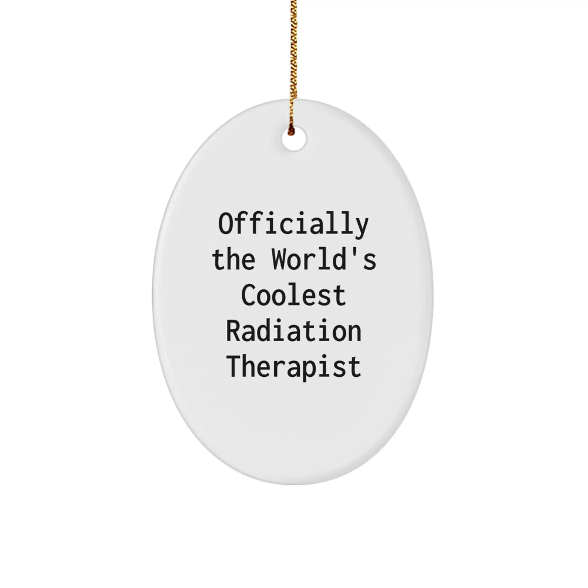Funny Radiation Therapist Gifts, Officially The Coolest Ornament, Perfect for Radiation Therapist Men - Image 1