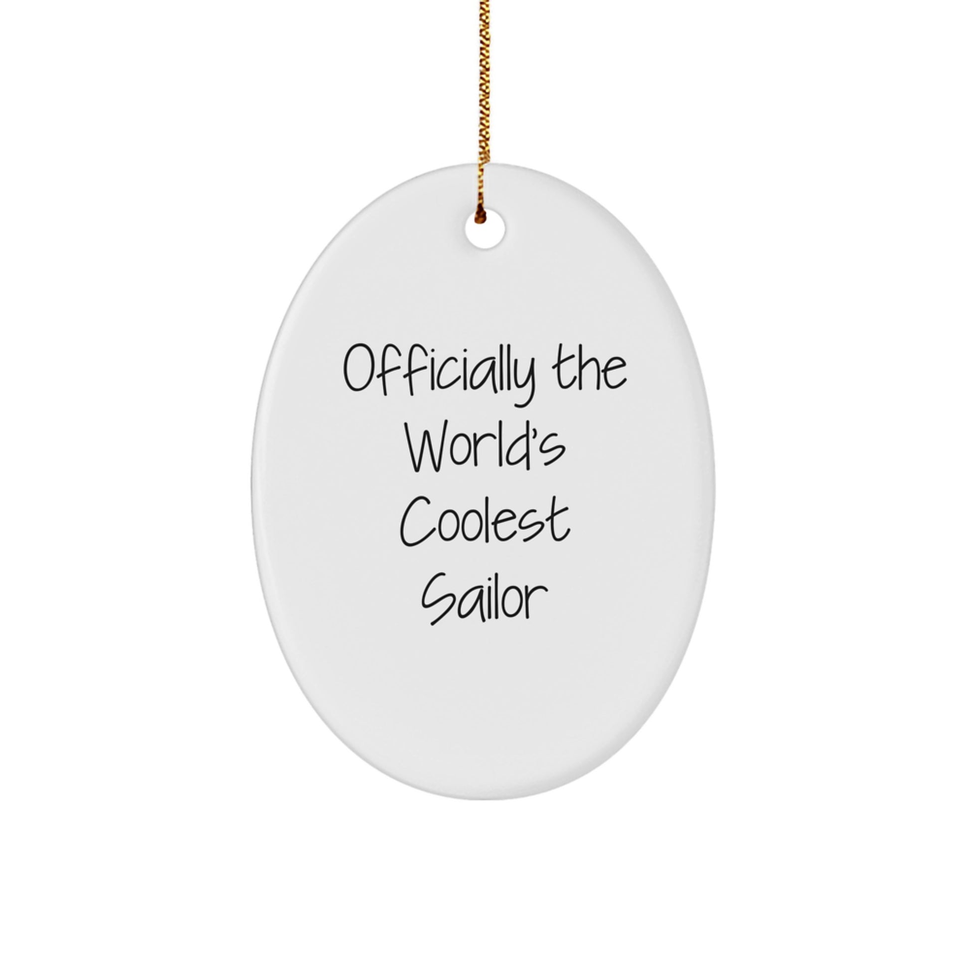 Funny Sailor Gifts from Men - Officially The World's Coolest Sailor Oval Ornament for Sailor Lover Christmas Unique Gifts - Image 1