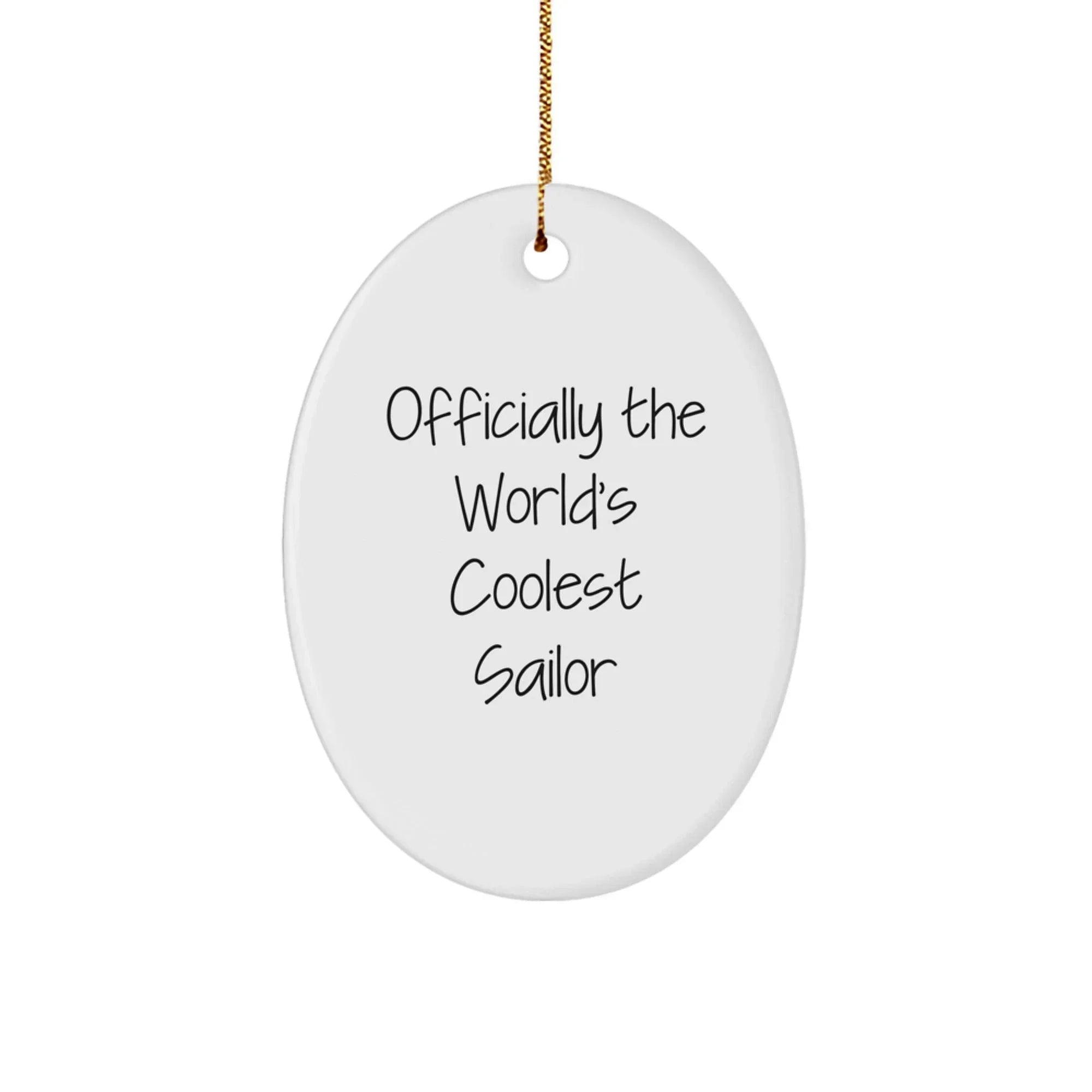 Funny Sailor Gifts from Men - Officially The World's Coolest Sailor Oval Ornament for Sailor Lover Christmas Unique Gifts