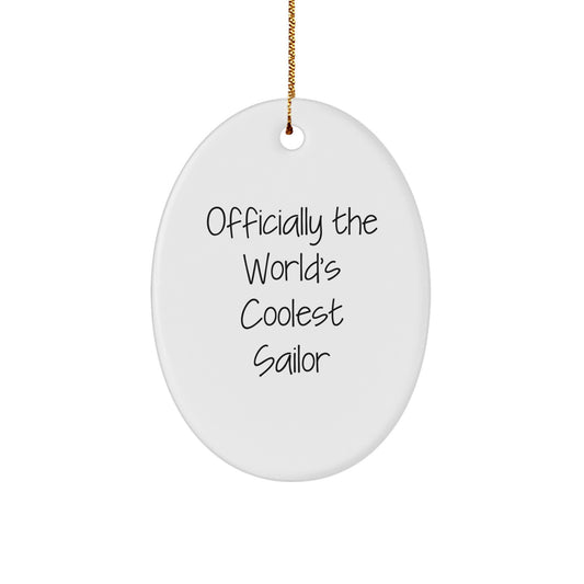 Funny Sailor Gifts from Men - Officially The World's Coolest Sailor Oval Ornament for Sailor Lover Christmas Unique Gifts - Image 1