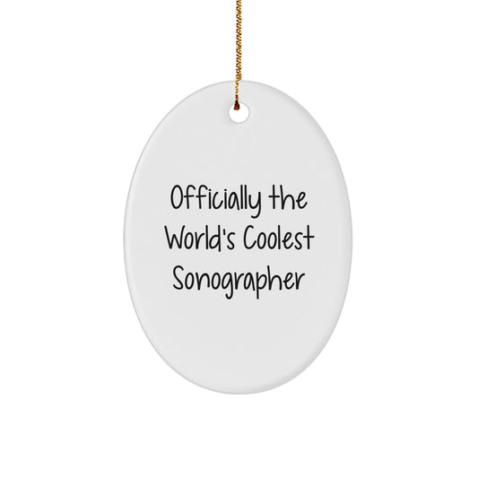 Funny Sonographer Gifts for Him, Officially The World's Coolest Sonographer Oval Ornament, Christmas Unique Gifts from Friends and Family - Image 1
