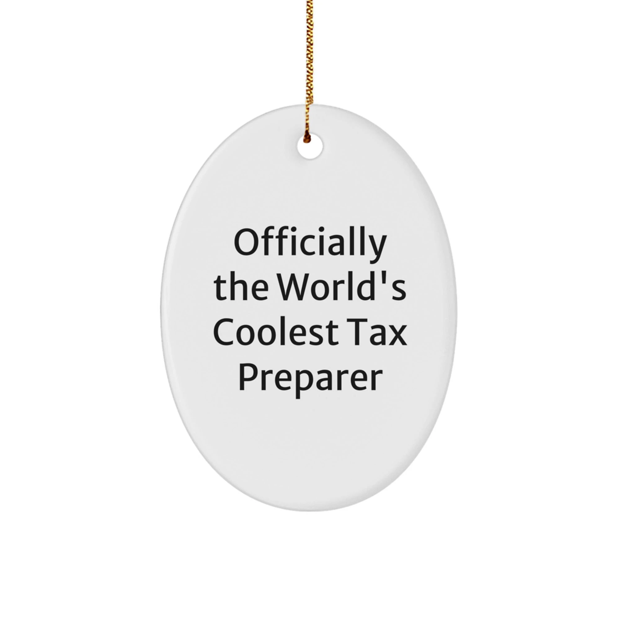 Funny Tax Preparer Gifts from Friends - Oval Ornament for Tax Preparer, World's Coolest Tax Pro, Christmas Unique Gifts