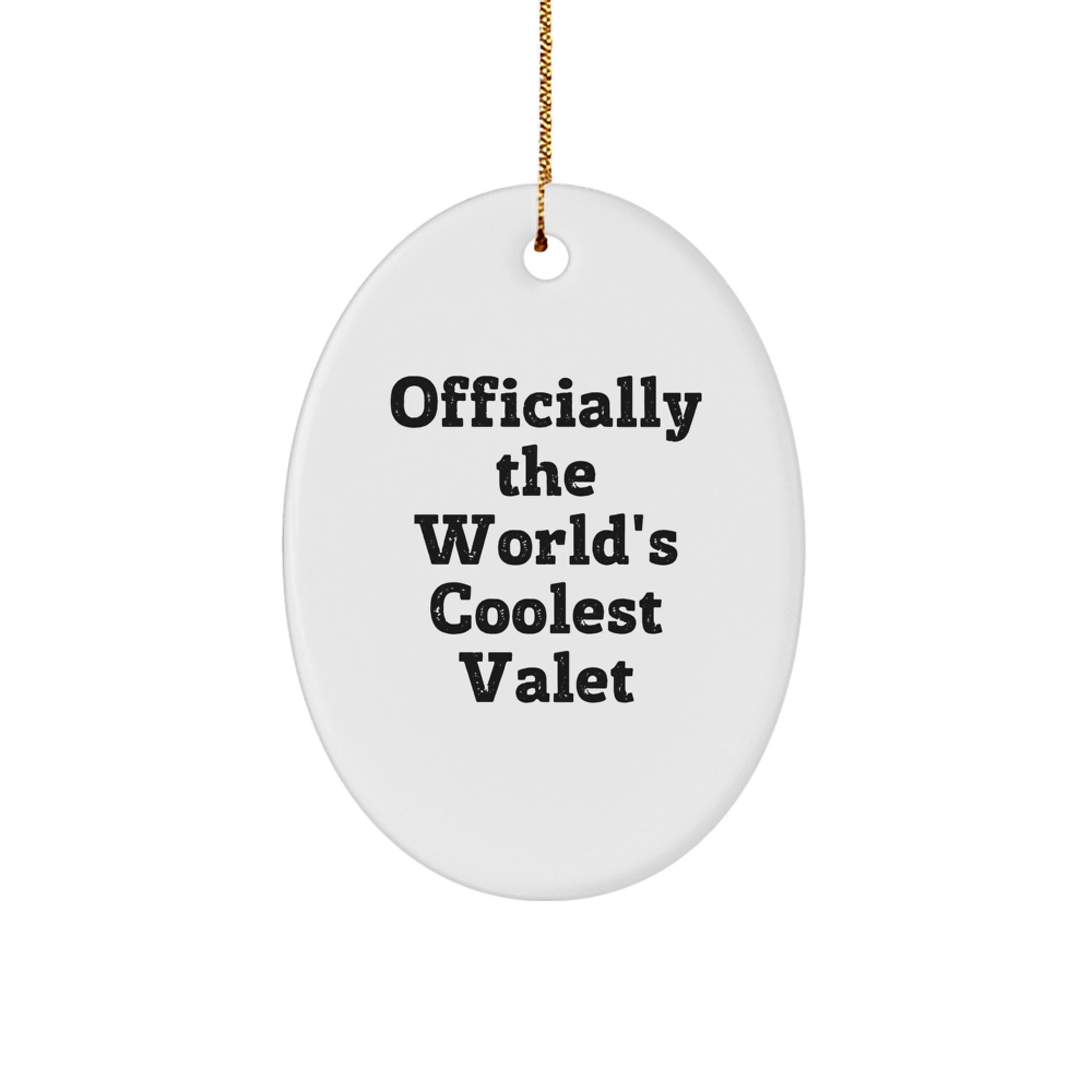 Funny Valet Gifts from Men for World's Coolest Valet, Oval Christmas Ornament, Unique Gifts for Friends and Family - Image 1