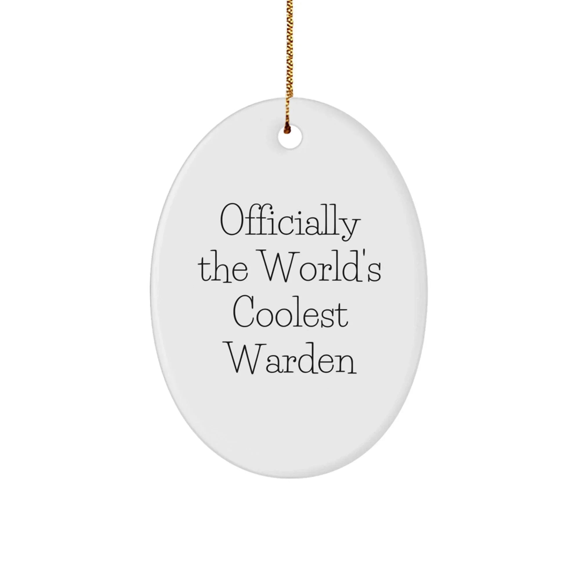 Funny Christmas Warden Gifts for Men - Oval Ornament Officially The World's Coolest Warden