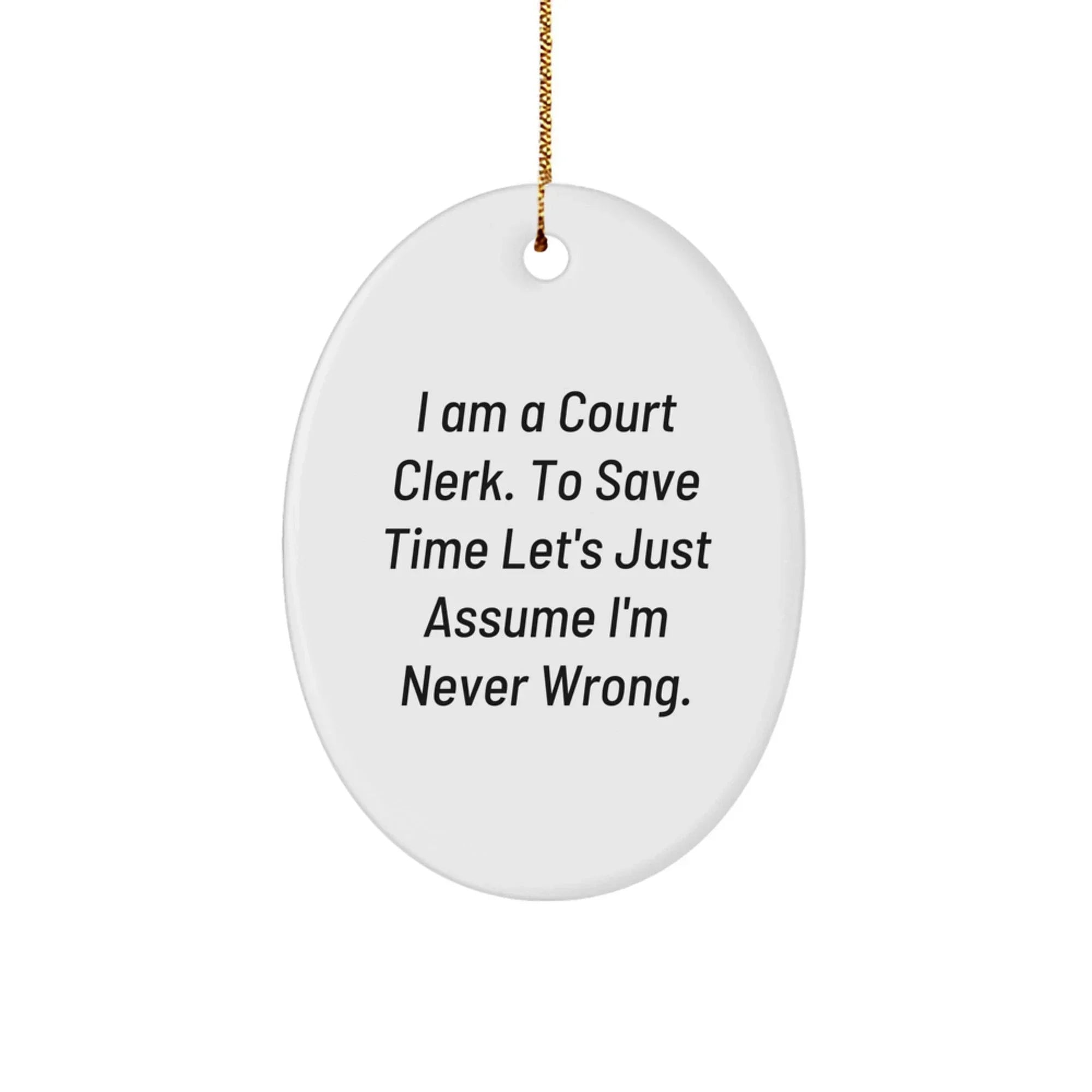 Court Clerk Oval Ornament Gifts from Friends Christmas Unique Present
