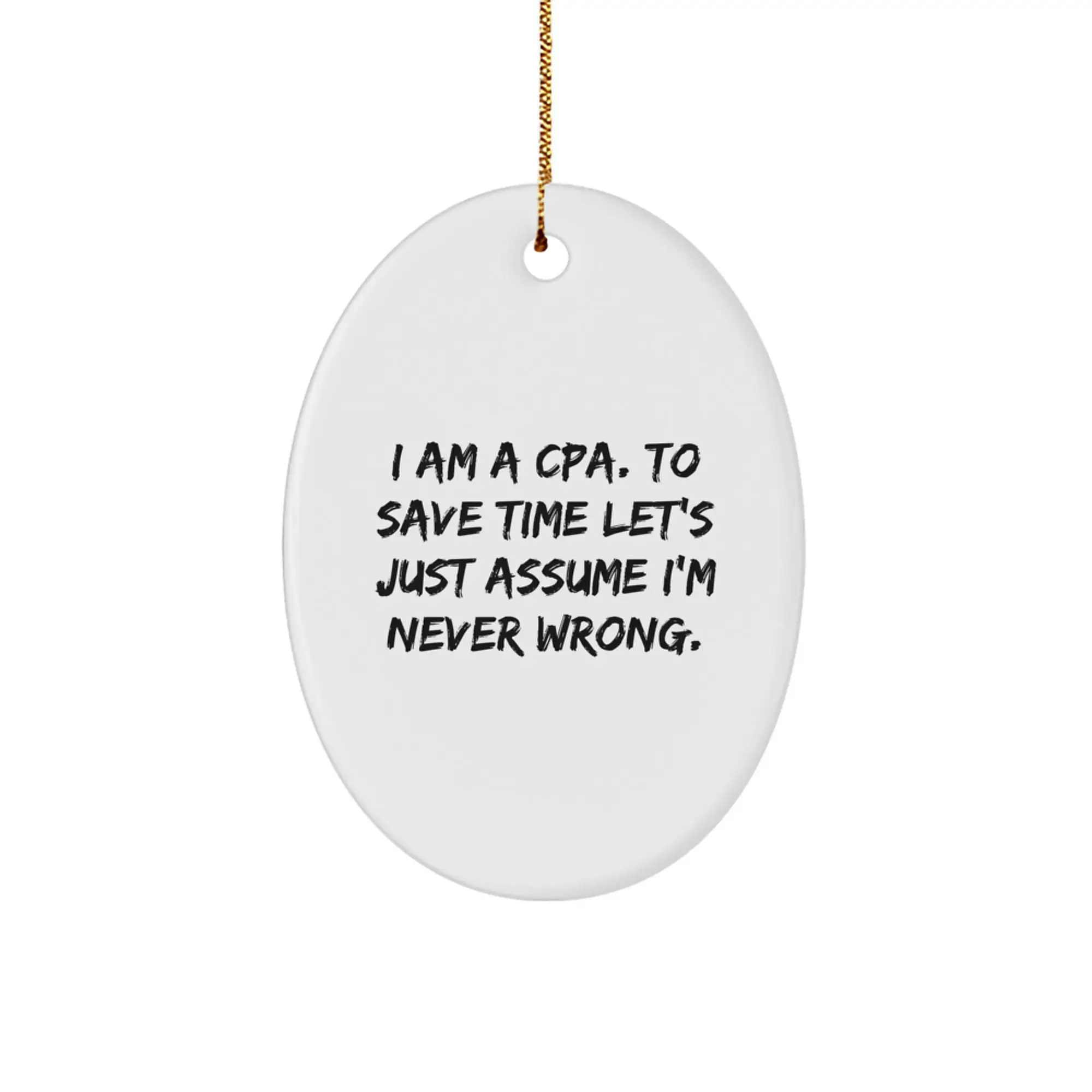Funny Oval Ornament Gifts from Family to CPA Friends, CPA Christmas Unique Gifts for Men, Oval Shaped Ornament from Edge-to-Edge Sublimation Printing, Gift for CPA Enthusiast - Image 1