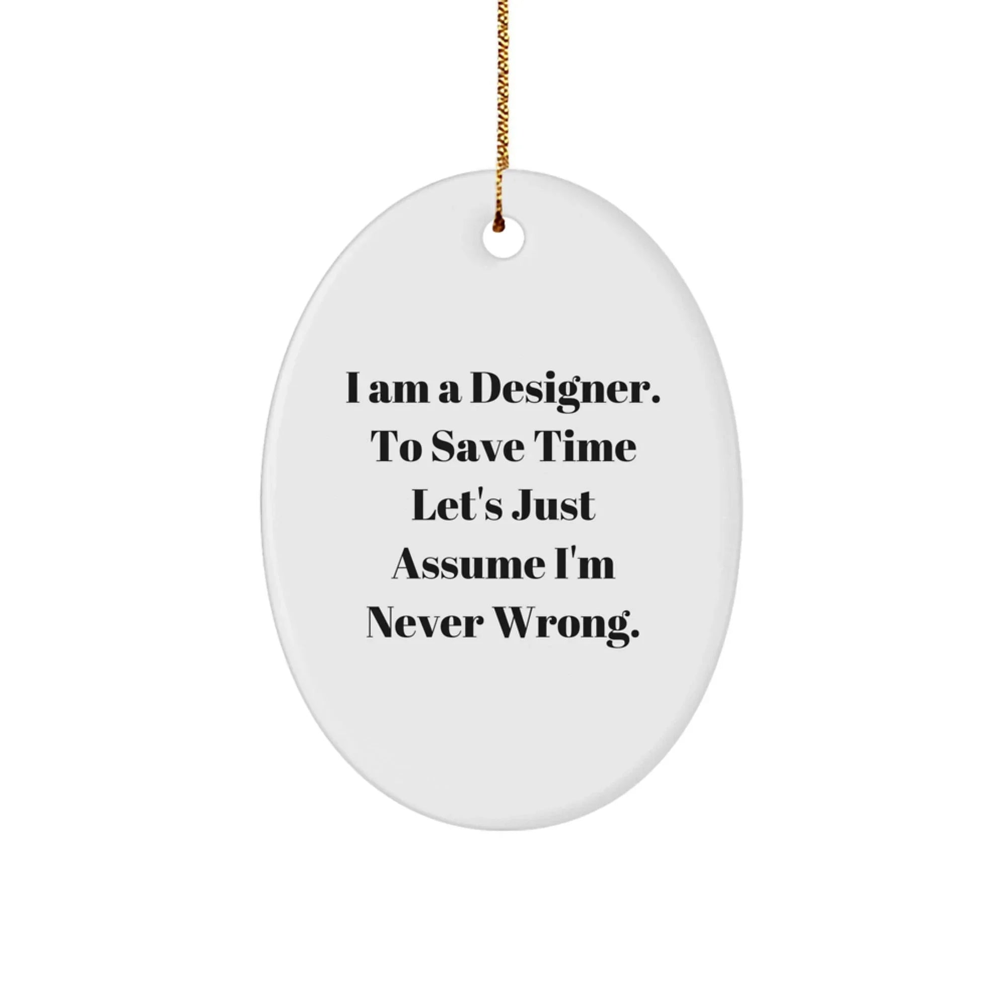 Designer Oval Ornament Funny Quote Christmas Unique Gift from Friends