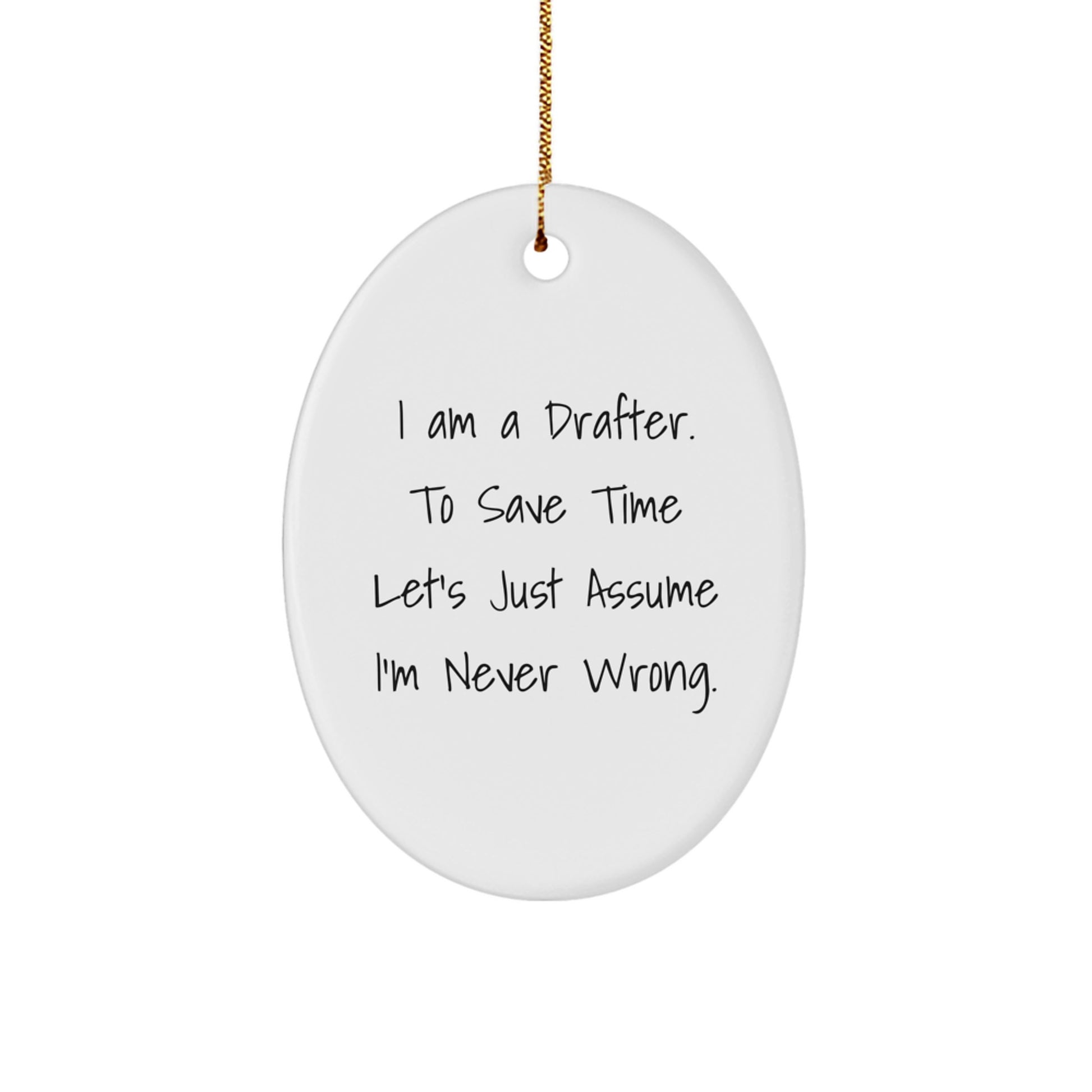 Funny Drafter Gifts from Men to Friends, Oval Ornament Humor, Christmas Unique Ideas - Image 1