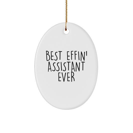 Funny Assistant Gifts for Christmas, Best Effin' Assistant Ever Oval Ornament, White Oval Shaped Decorations for Office Assistant, Funny Assistant Office Gifts - Image 1