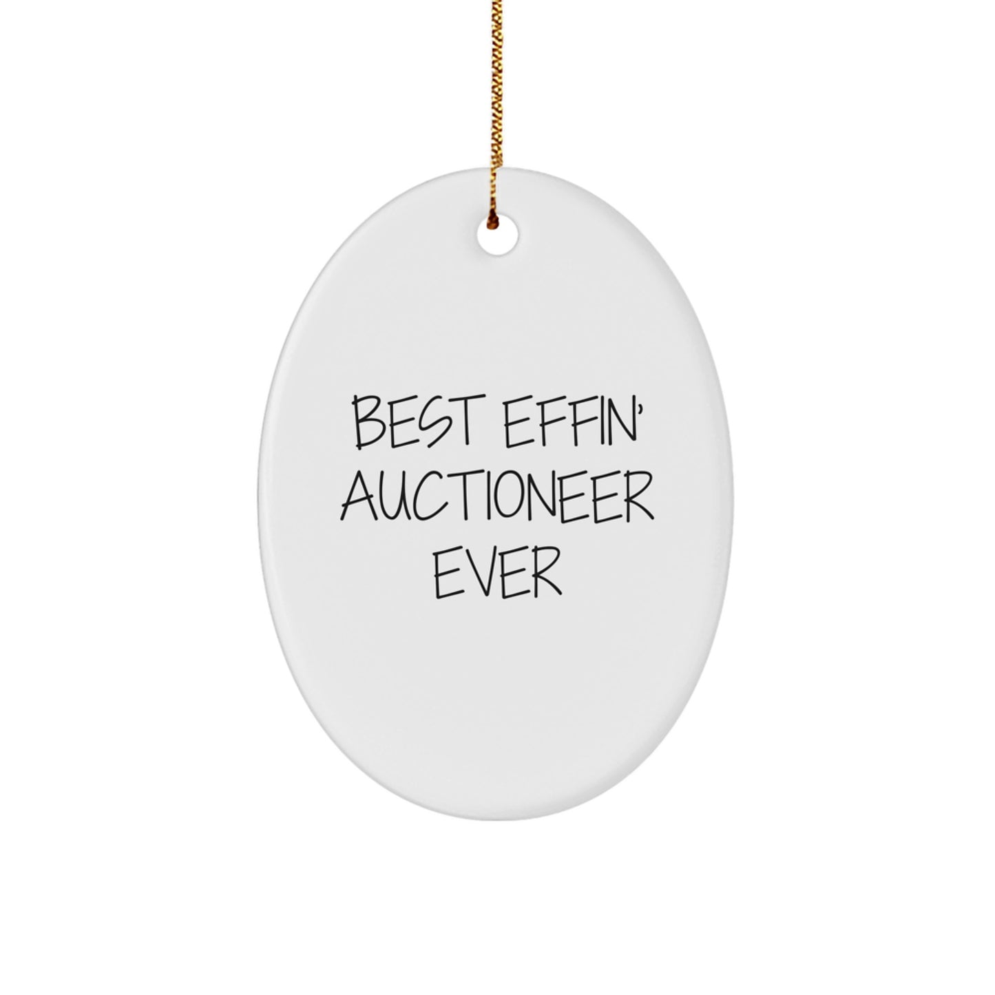 Funny Auctioneer Oval Ornament Gifts from Friends for Best Effin' Auctioneer Ever Enthusiasts Unique Christmas Unique Gifts - Image 1