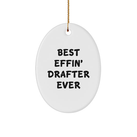 Funny Drafter Gifts from Family, Best Effin' Drafter Ever Oval Ornament for Christmas Unique Gifts for Men - Image 1