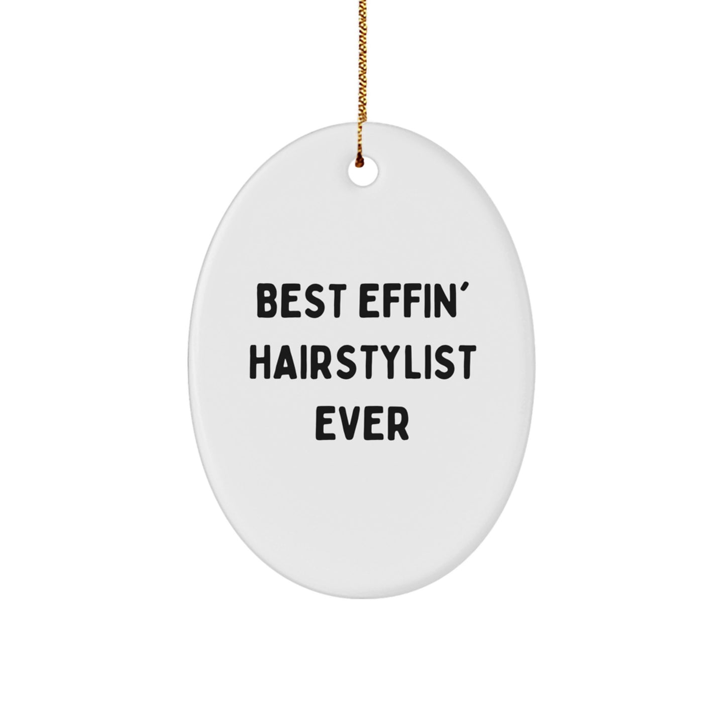 Funny Hairstylist Gifts for Men - Oval Ornament Best Effin' Ever Christmas Unique Decorations - Image 1