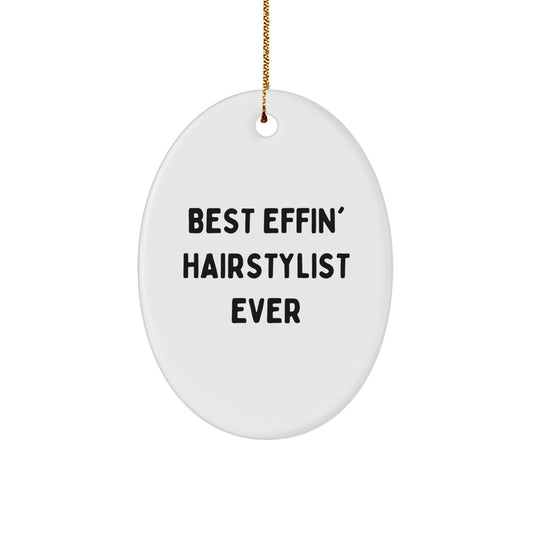 Funny Hairstylist Gifts for Men - Oval Ornament Best Effin' Ever Christmas Unique Decorations - Image 1