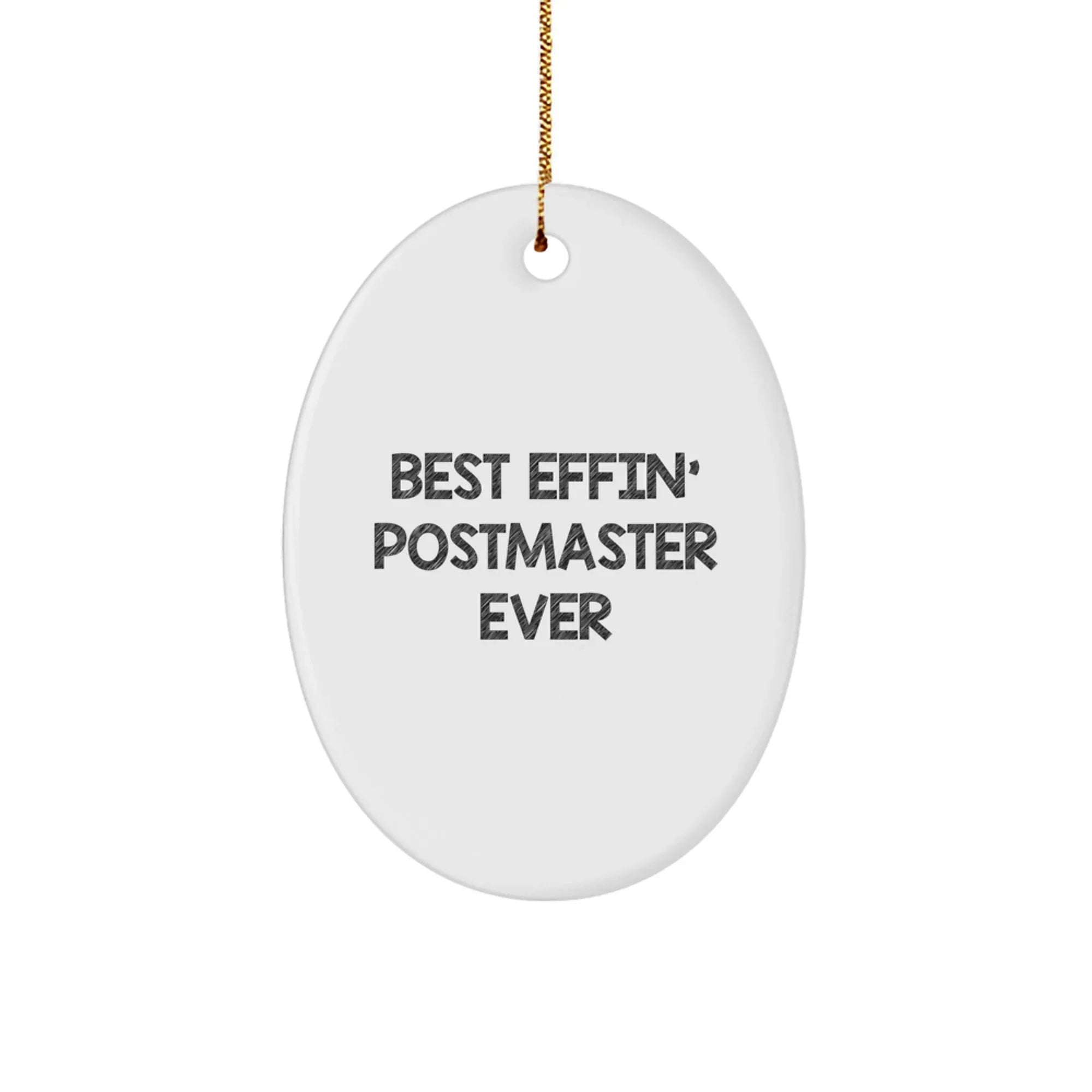 Funny Postmaster Gifts from Friends - Best Effin' Postmaster Ever Oval Ornament, Christmas Unique Gifts for Postmaster, Oval Shape Decorations