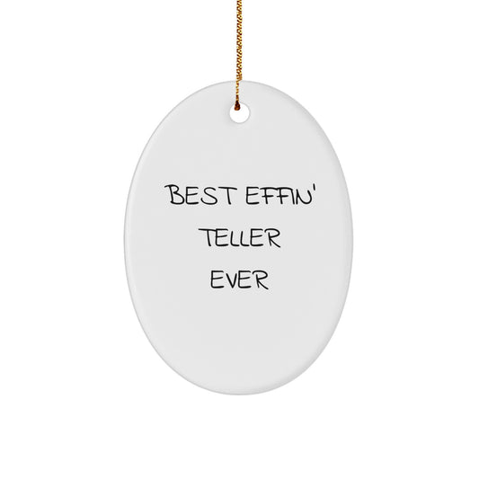 Funny Teller Gifts from Men to Best Effin' Teller Ever Lovers at Christmas Time, Oval Ornament for Teller Enthusiasts, Unique Christmas Unique Gifts for Women, Family, Friends, Coworkers - Image 1