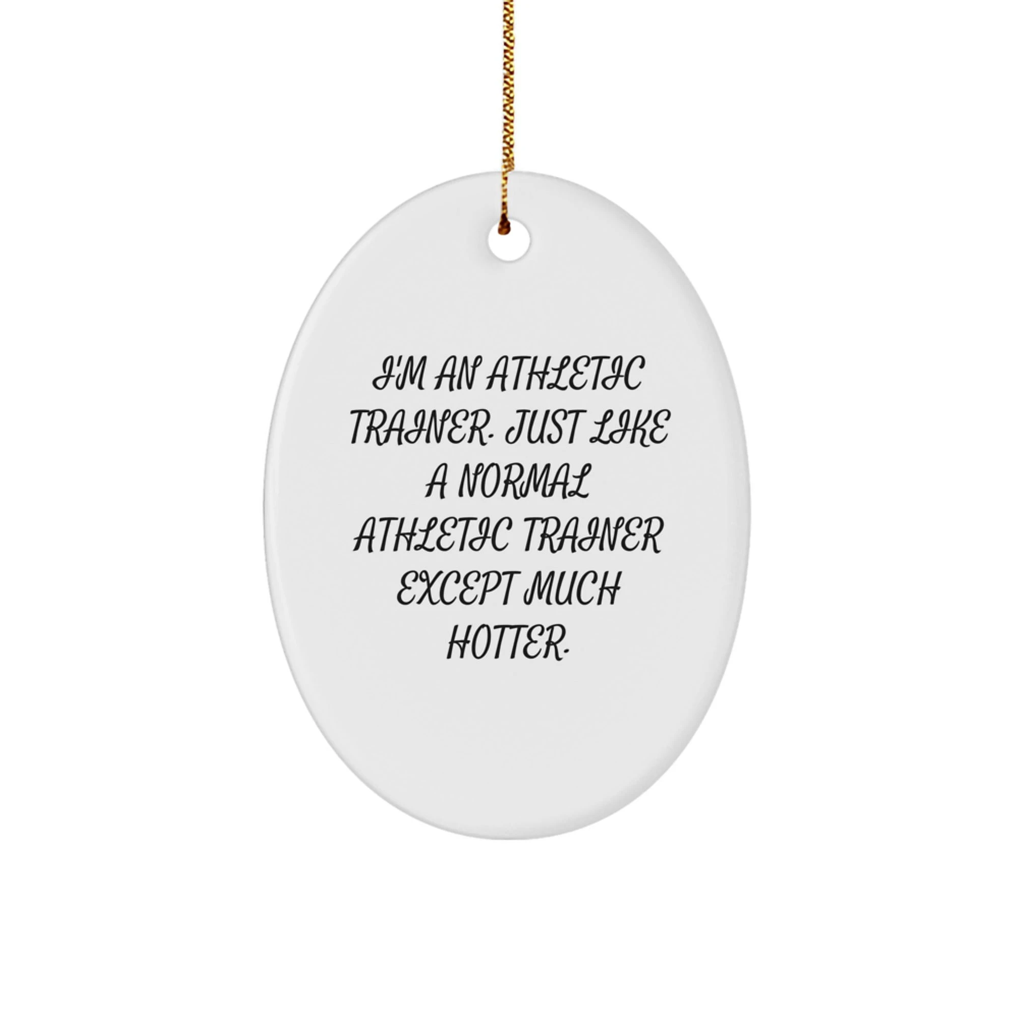 Funny Athletic Trainer Oval Ornament for Men and Women - Gifts from Friends and Family - Christmas Unique Gifts - Image 1