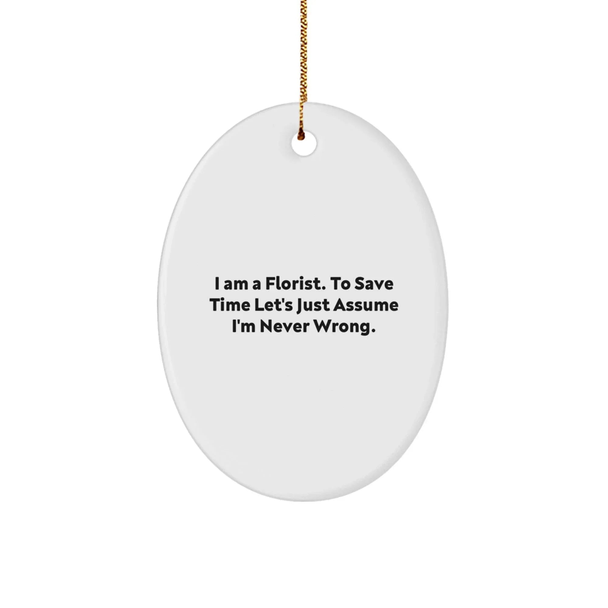 Funny Oval Ornament Gifts from Florist, Perfect for Women Florist Friends and Family, Christmas Unique Gifts