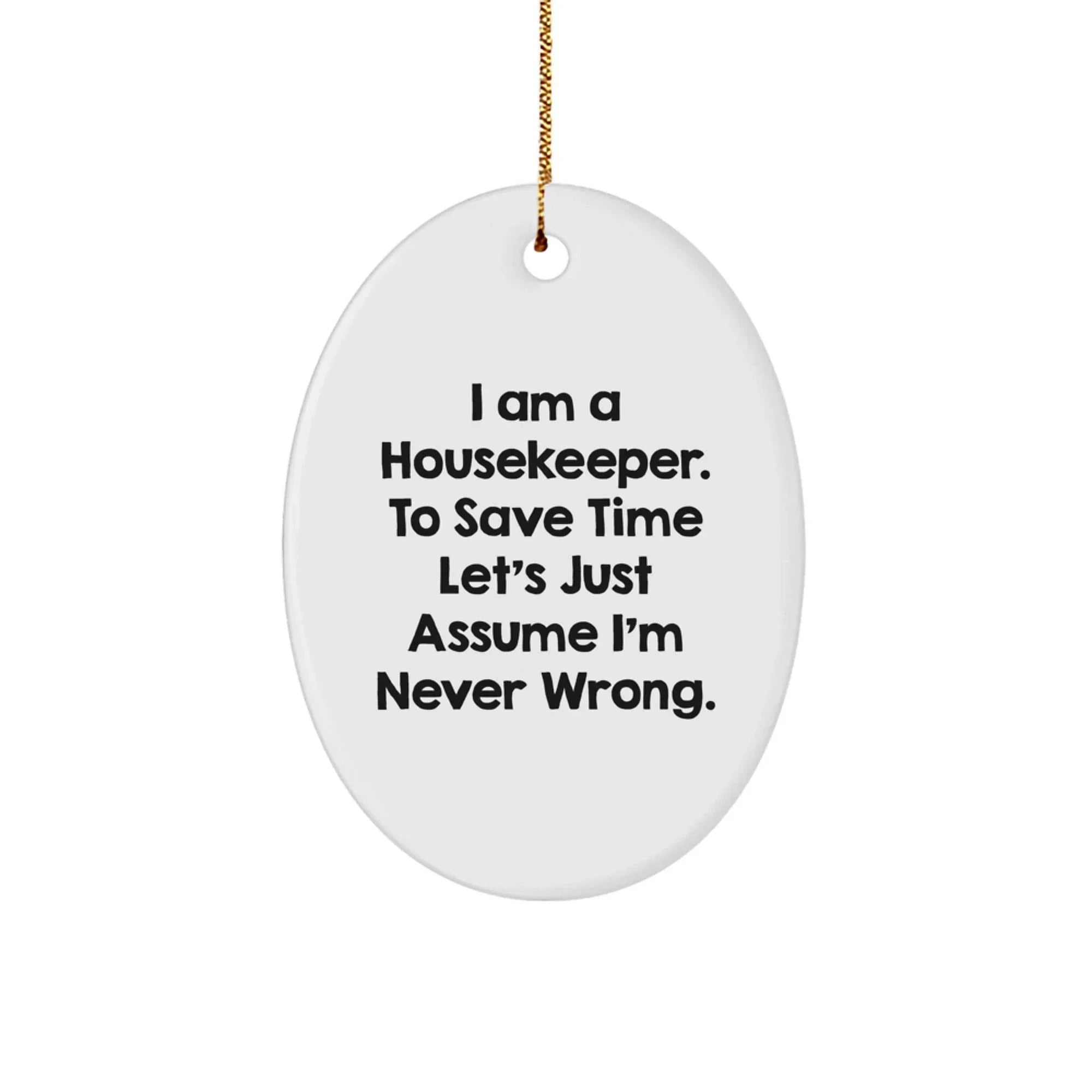 Funny Housekeeper Gifts from Friends and Family - Oval Ornament for Housekeeper Christmas Unique