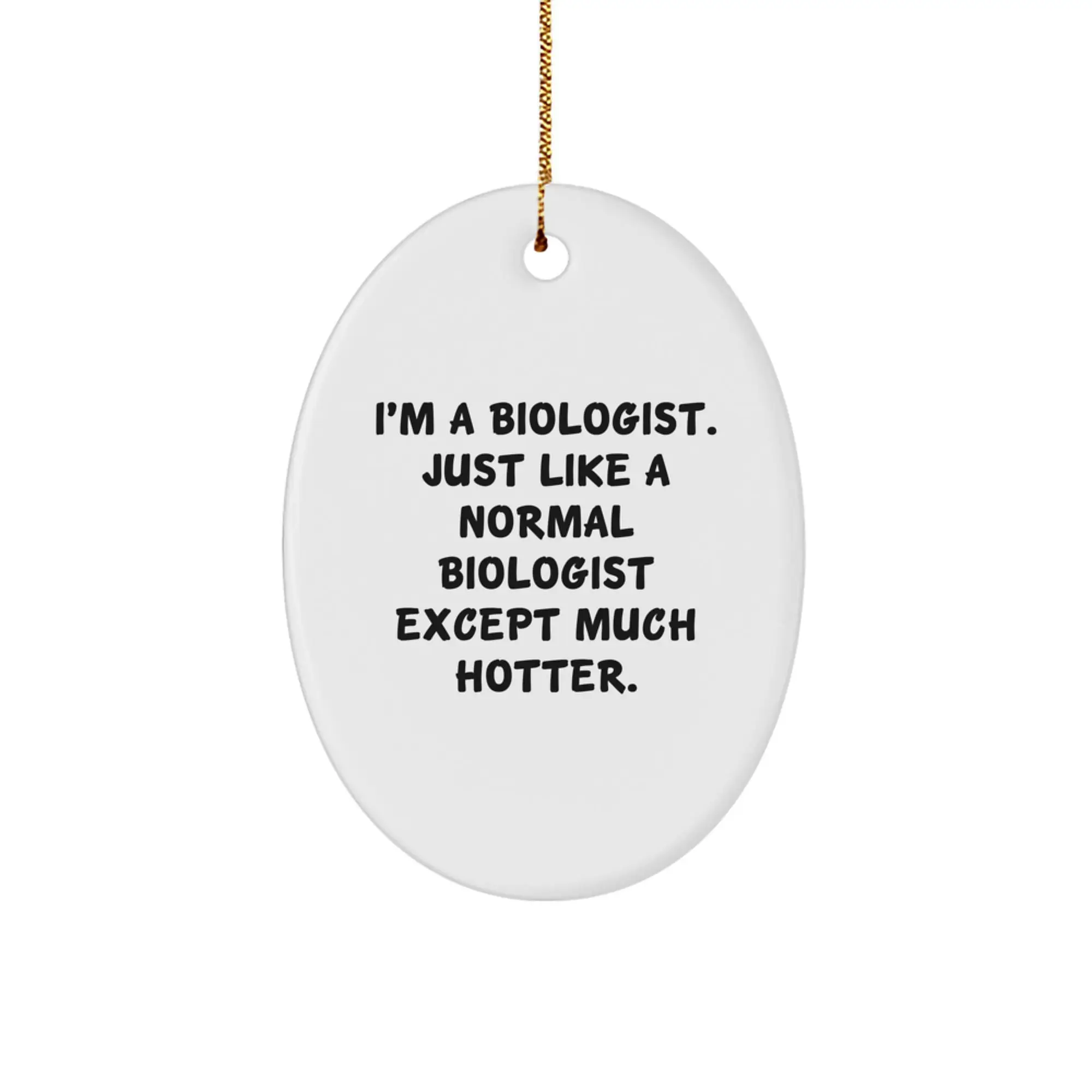 Funny Biologist Gift for Him, Oval Ornament for Office Decor - Gifts from Family to Biologist Friends at Christmas - Image 1