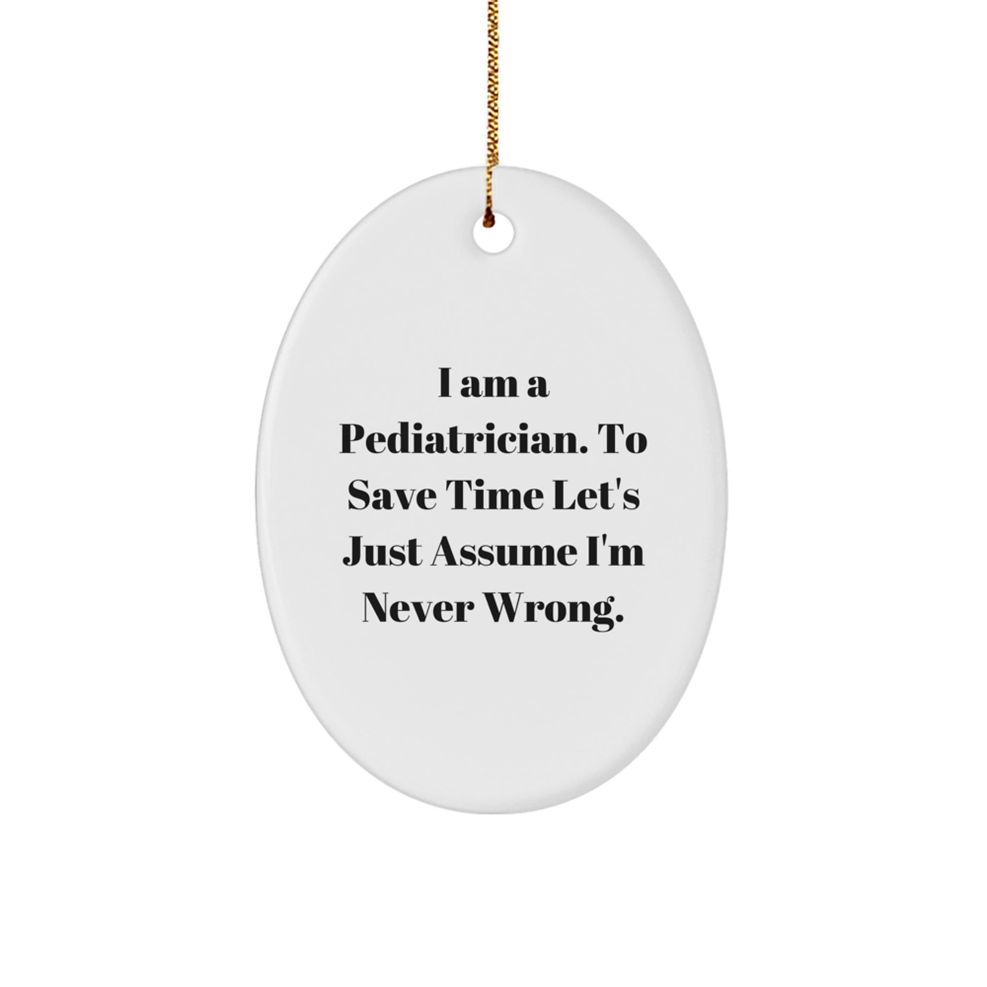 Funny Pediatrician Gifts from Family - Oval Ornament for Christmas Unique Presents for Pediatrician Friends - Image 1