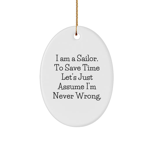 Sailor Oval Ornament Funny Quote Gifts from Men to Sailor Friends - Image 1