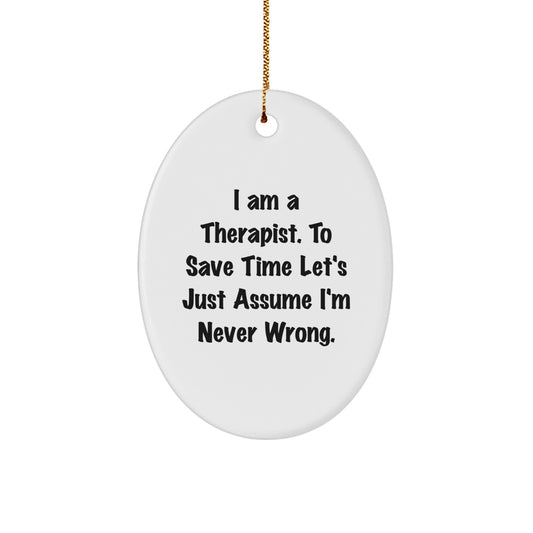 Funny Therapist Gifts from Friends and Family, Oval Ornament I Am A Therapist Gifts for Therapist, Christmas Unique Present - Image 1