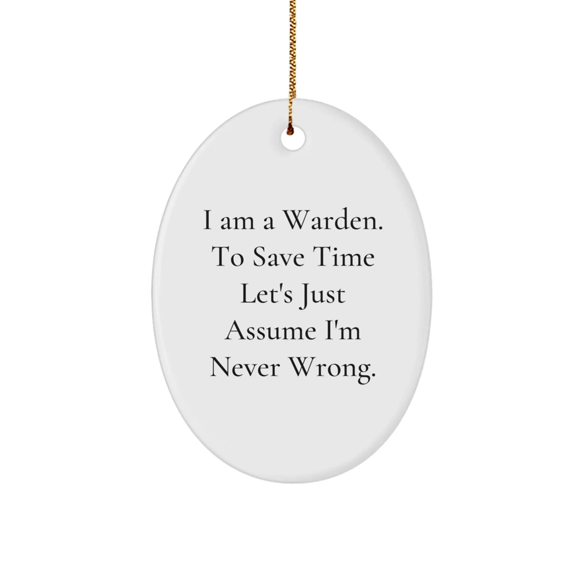 Funny Warden Oval Ornament Gifts from Men to Friends, Christmas Unique Warden Decorations for Warden, Oval Shaped