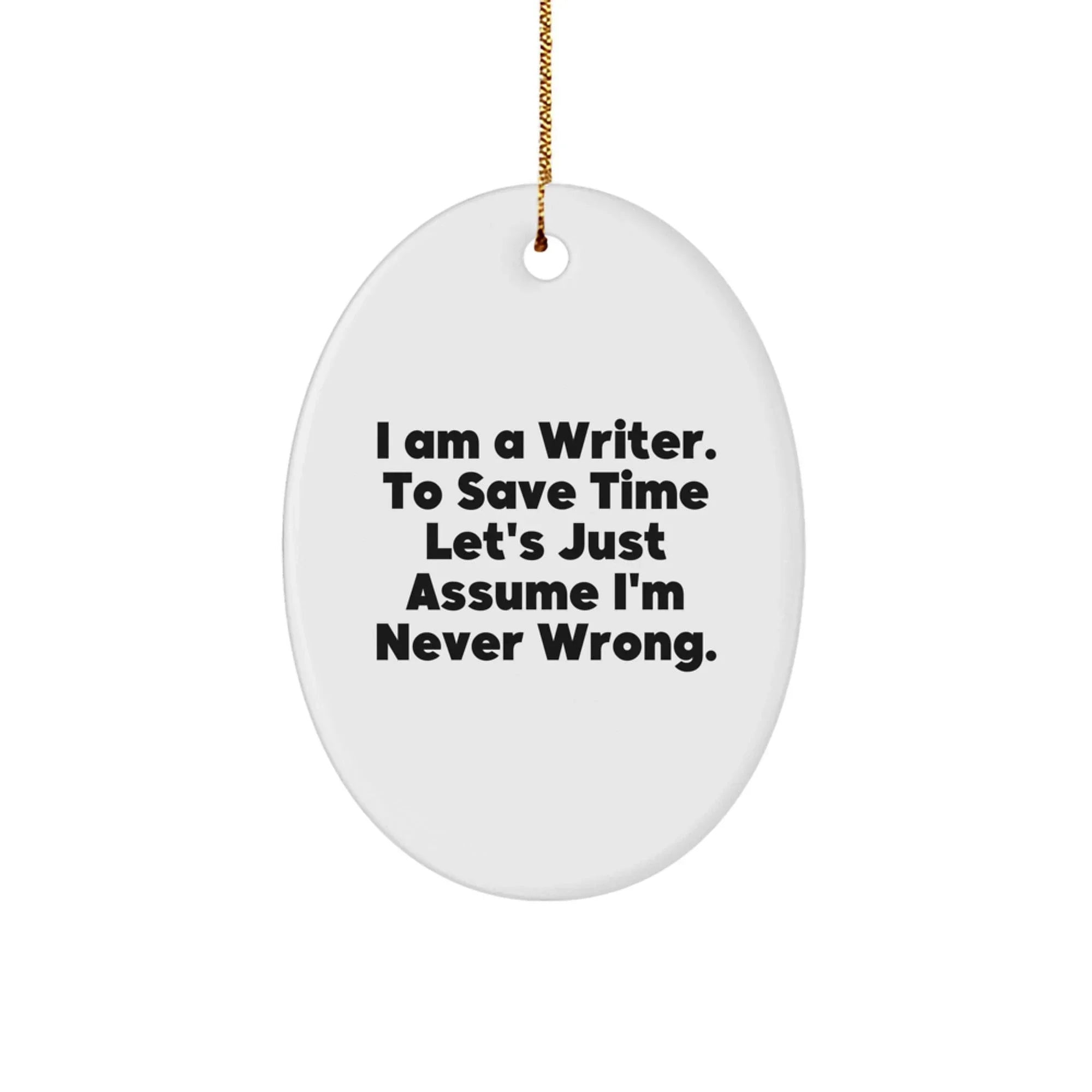 Funny Writer Oval Ornament, Gifts for Writers, Christmas Unique Gifts from Friends, Oval Shaped MDF Writer Decoration