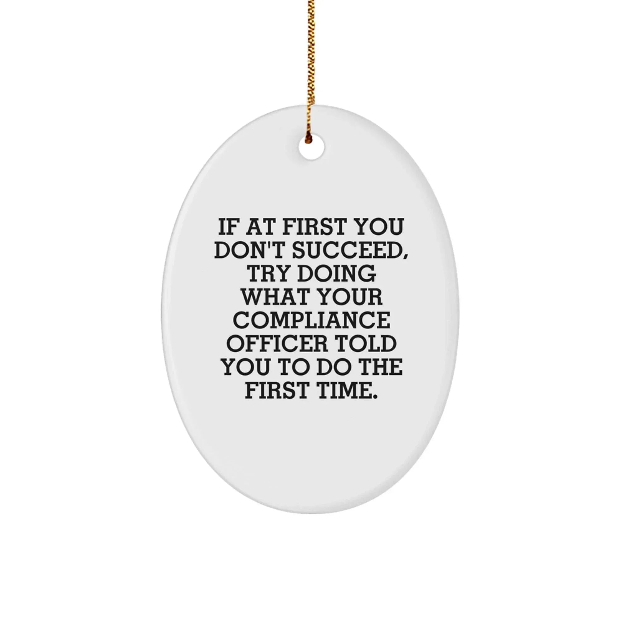 Funny Compliance Officer Oval Ornament Gifts from Family to Compliance Officer, Unique Christmas Unique Gifts for Compliance Officers, Oval Ornament, Holiday Decoration
