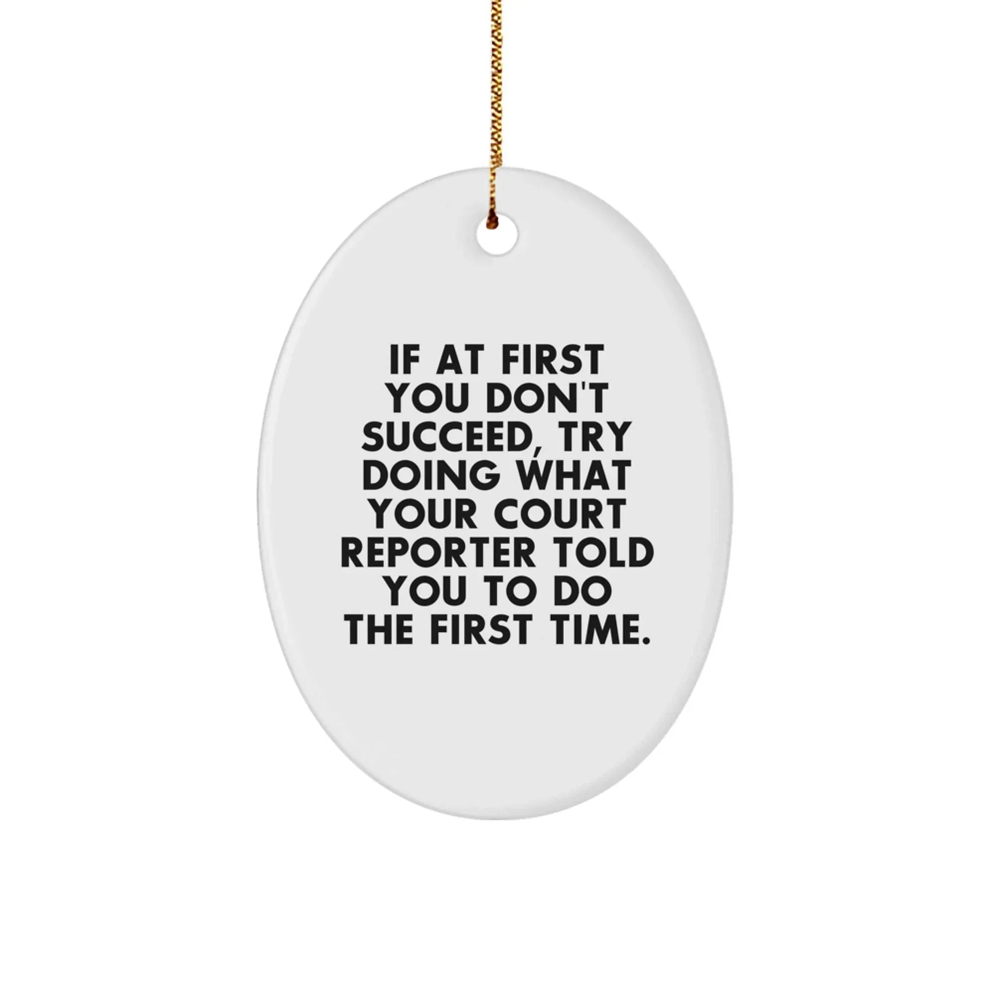 Funny Gift for Court Reporters, Court Reporter Oval Ornament, Unique Christmas Unique Gifts from Friends to Court Reporters