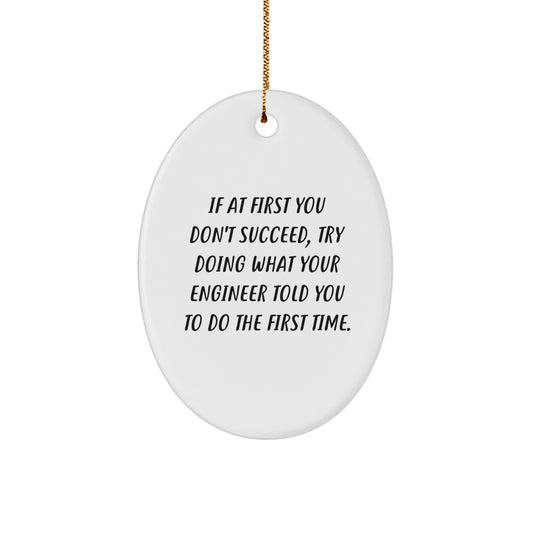Funny Engineer Gifts from Friends, Oval Ornament for Engineer Men or Women, Christmas Unique Gifts for Engineer Coworkers - Image 1