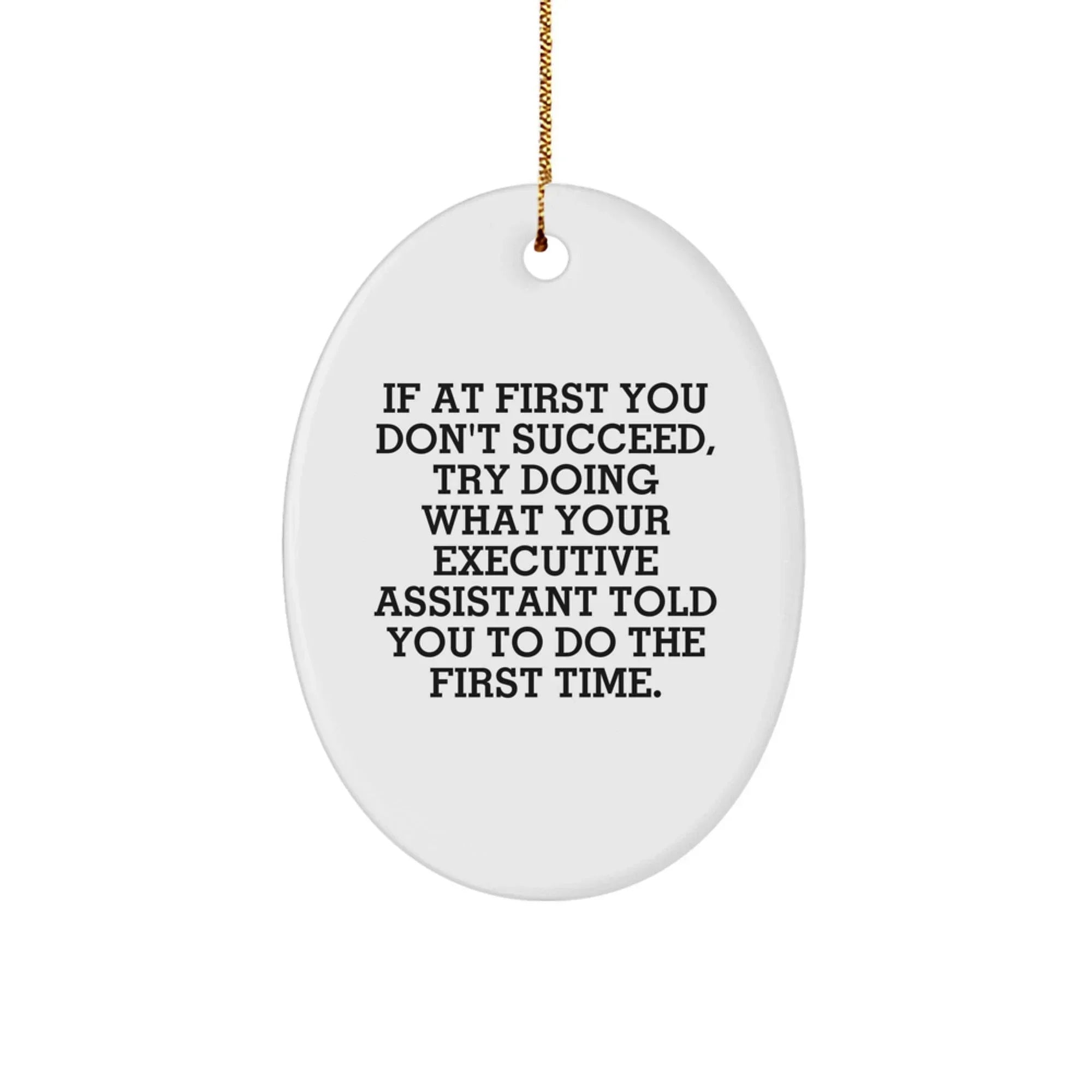 Funny Executive Assistant Christmas Oval Ornament Gifts from Friends or Coworkers to Executive Assistant