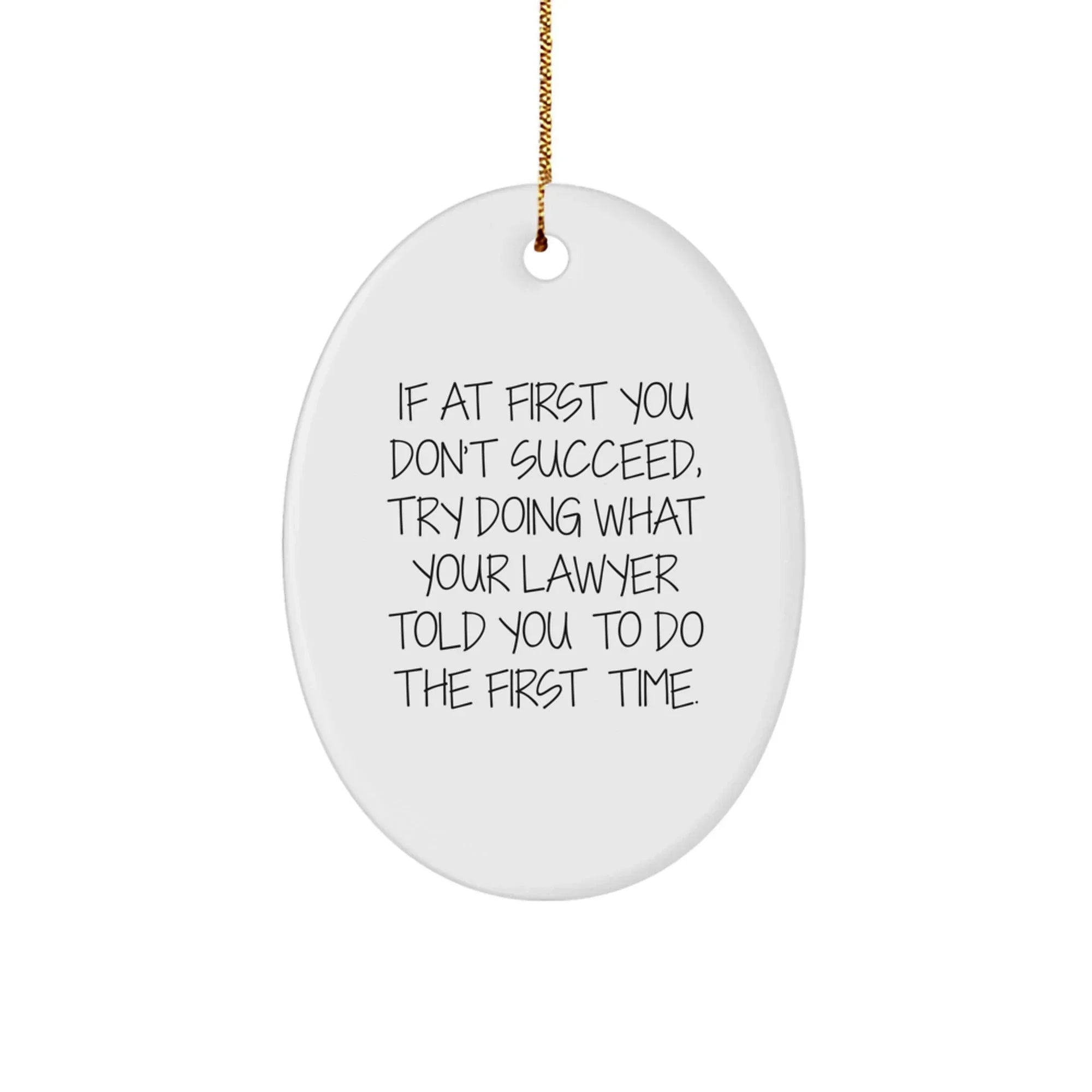 Funny Lawyer Gifts from Friends, Oval Ornament for Lawyer, Christmas Unique Gifts for Lawyer